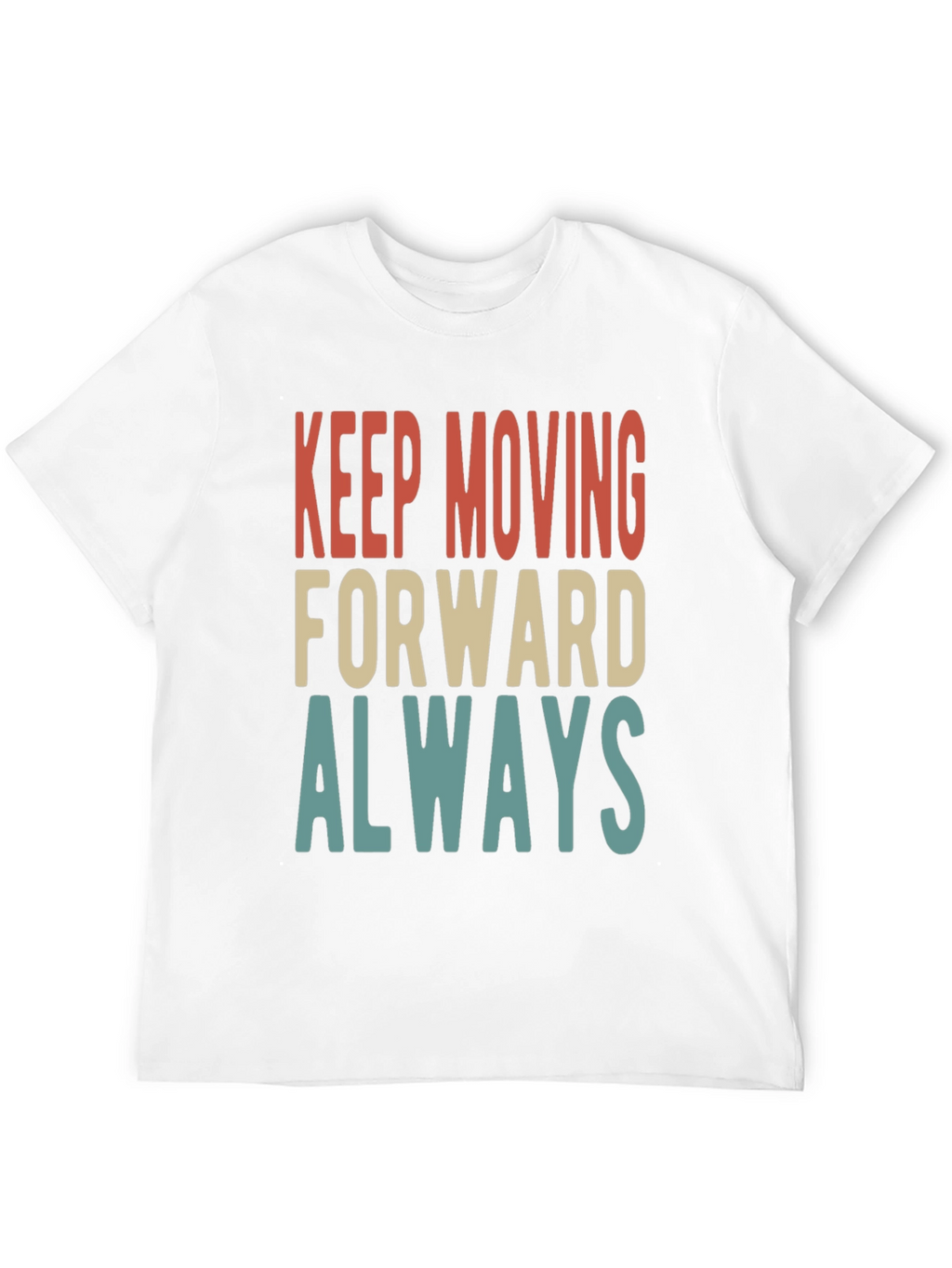 Keep Moving Forward Always Graphic Tee