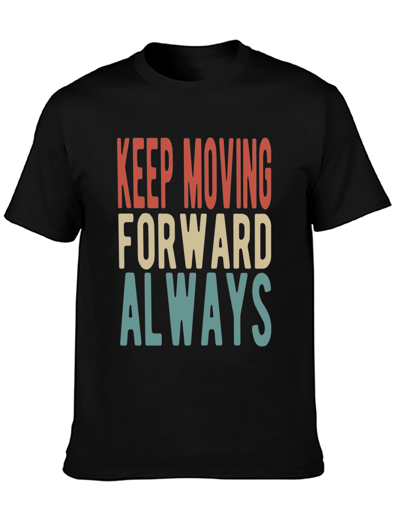 Keep Moving Forward Always Graphic Tee