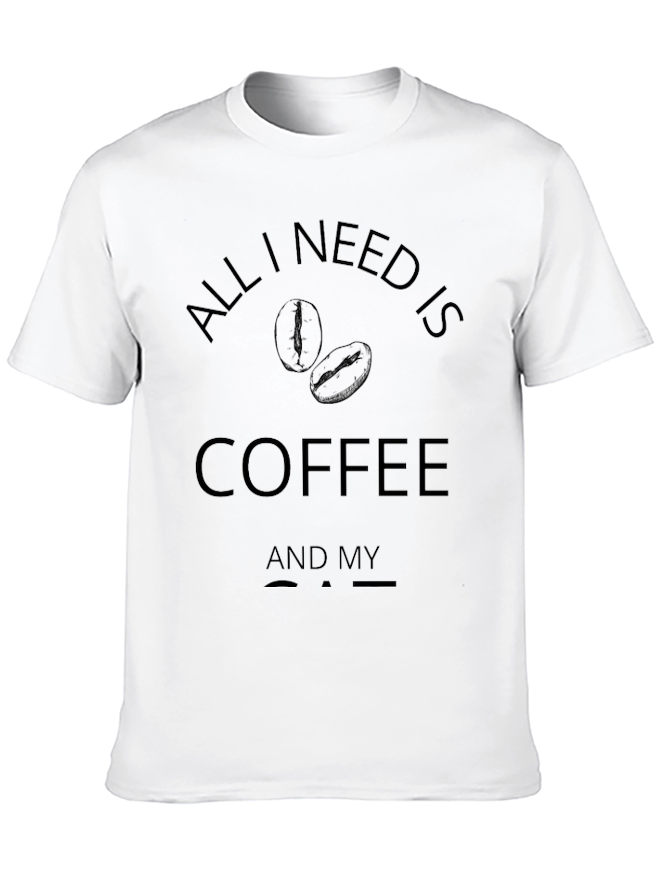 Coffee Lover T-Shirt - All I Need is Coffee