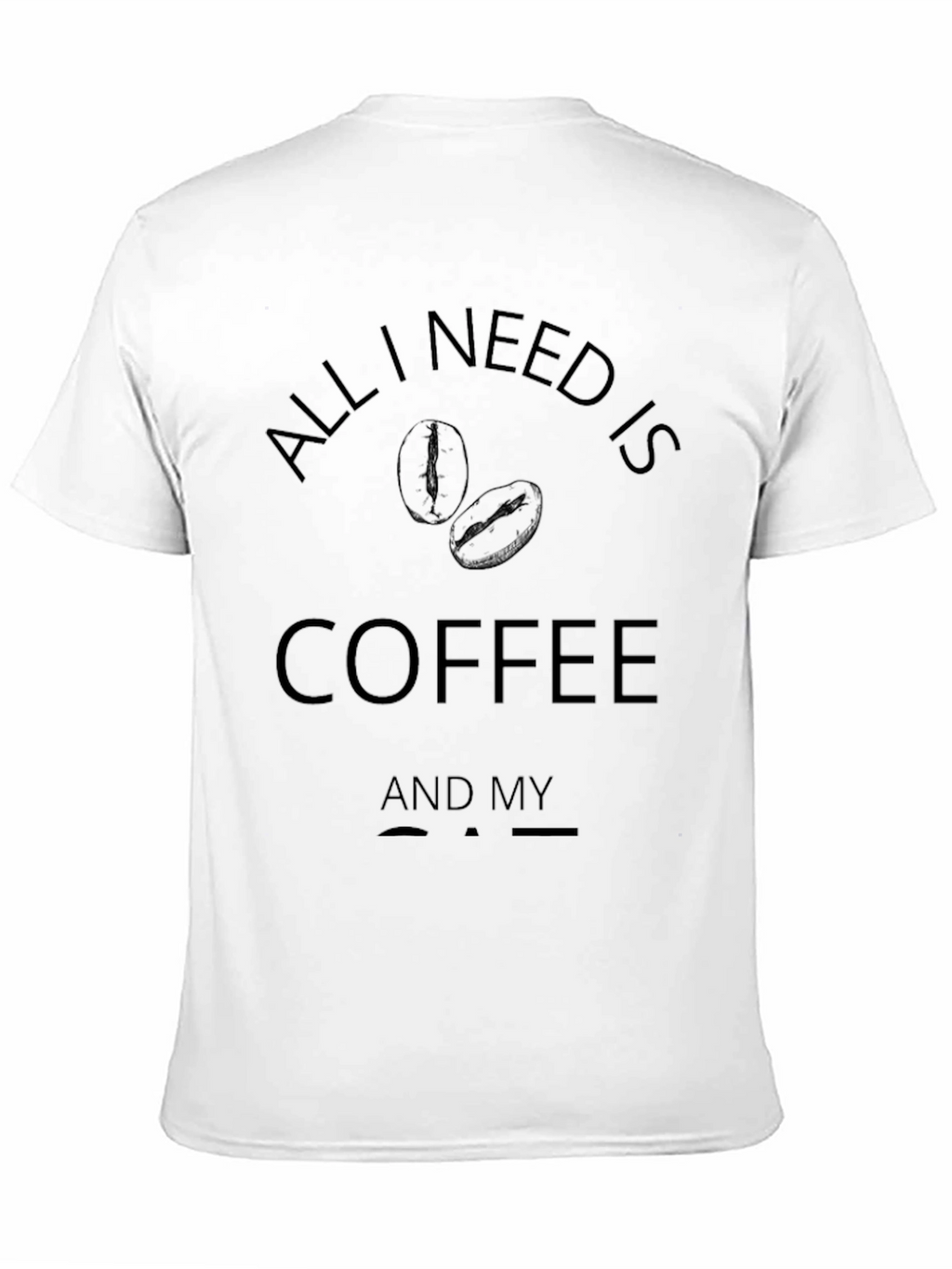 Coffee Lover T-Shirt - All I Need is Coffee