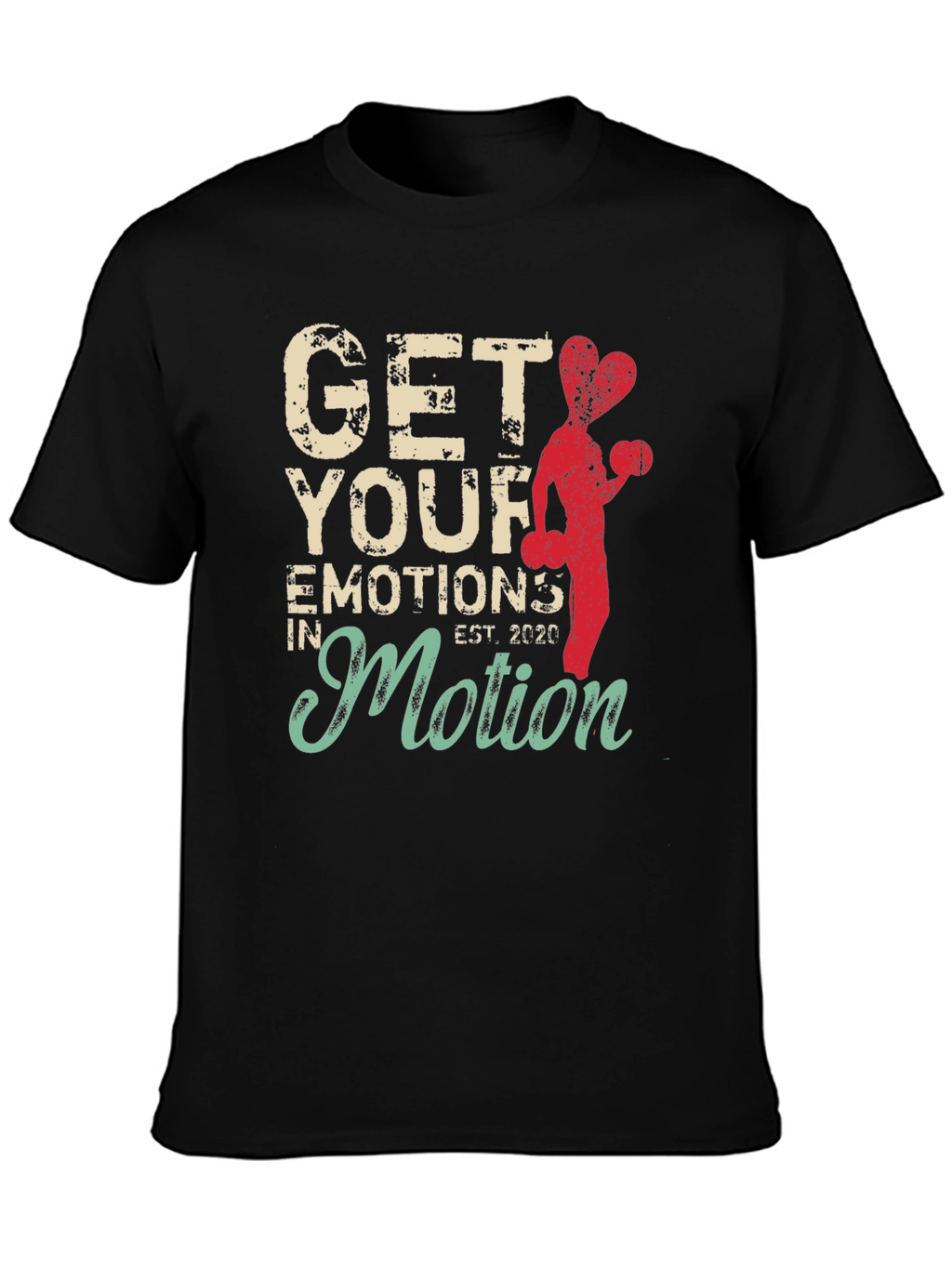 Get Your Emotions in Motion Graphic Tee