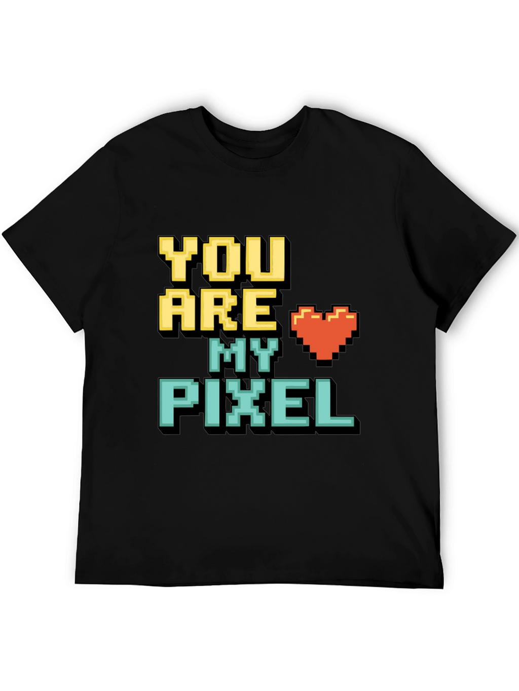 You Are My Pixel T-Shirt - Gamer Love Tee