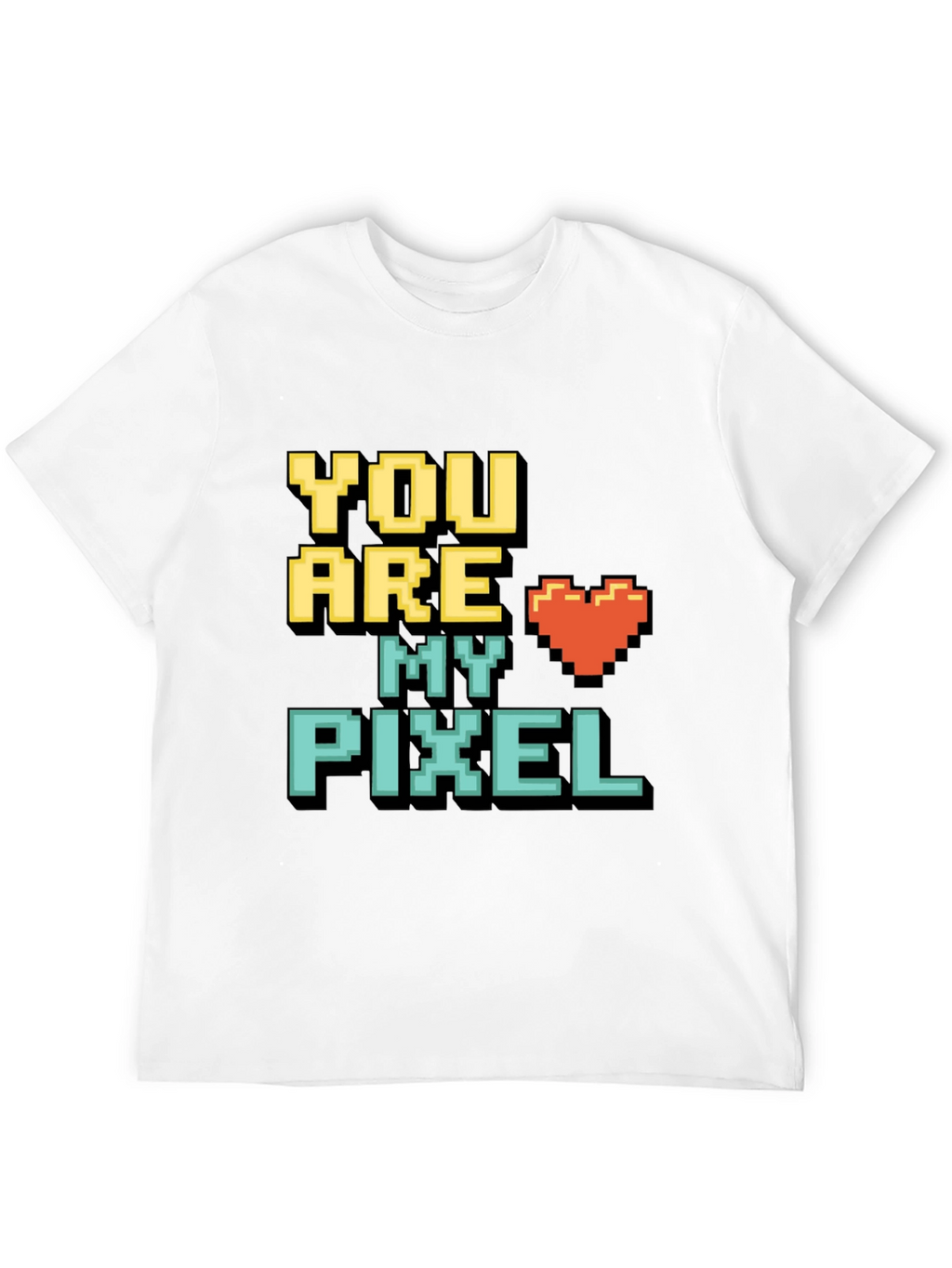 You Are My Pixel T-Shirt - Gamer Love Tee