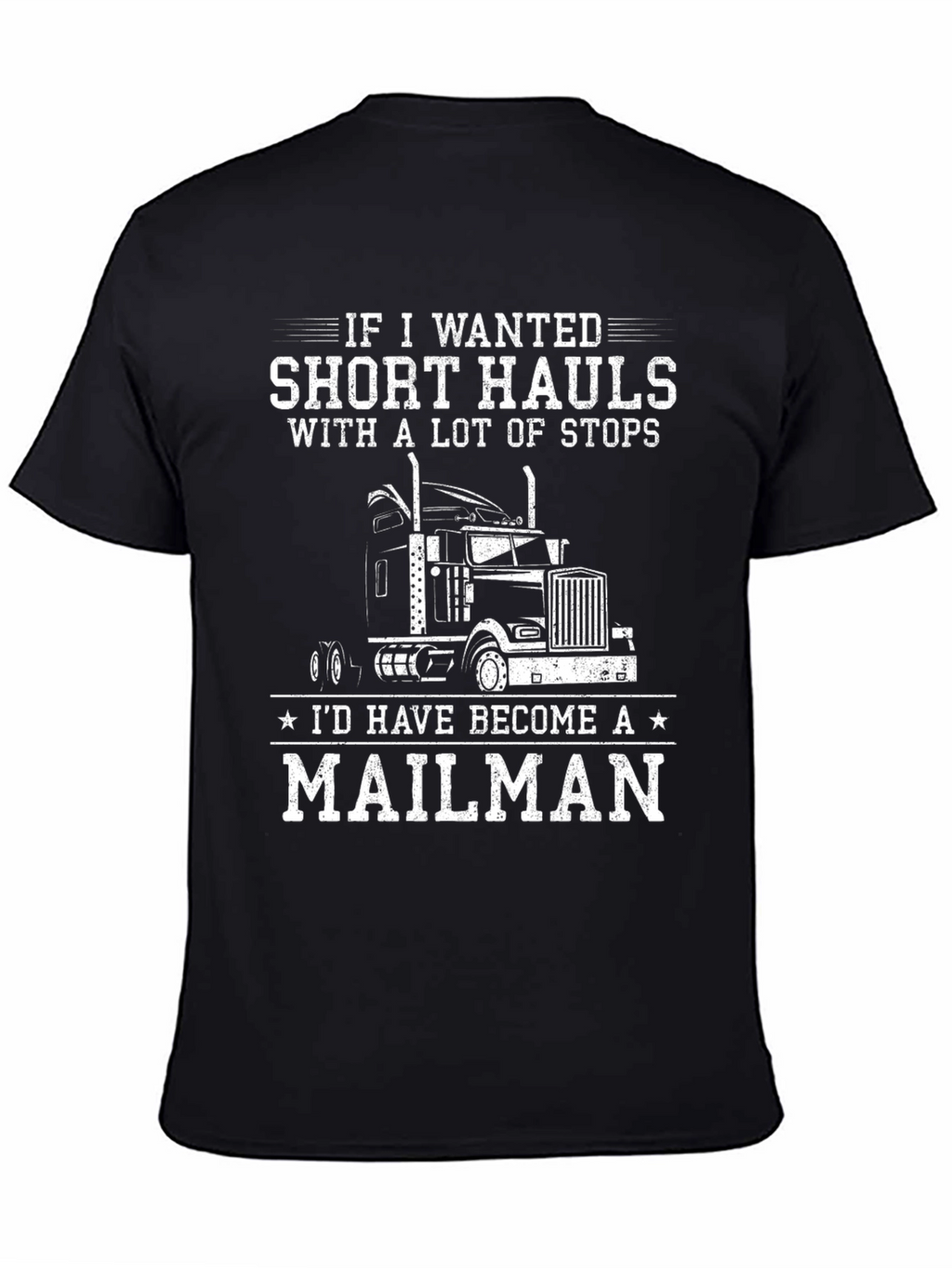 Trucker T-Shirt: Short Hauls Mailman Humor