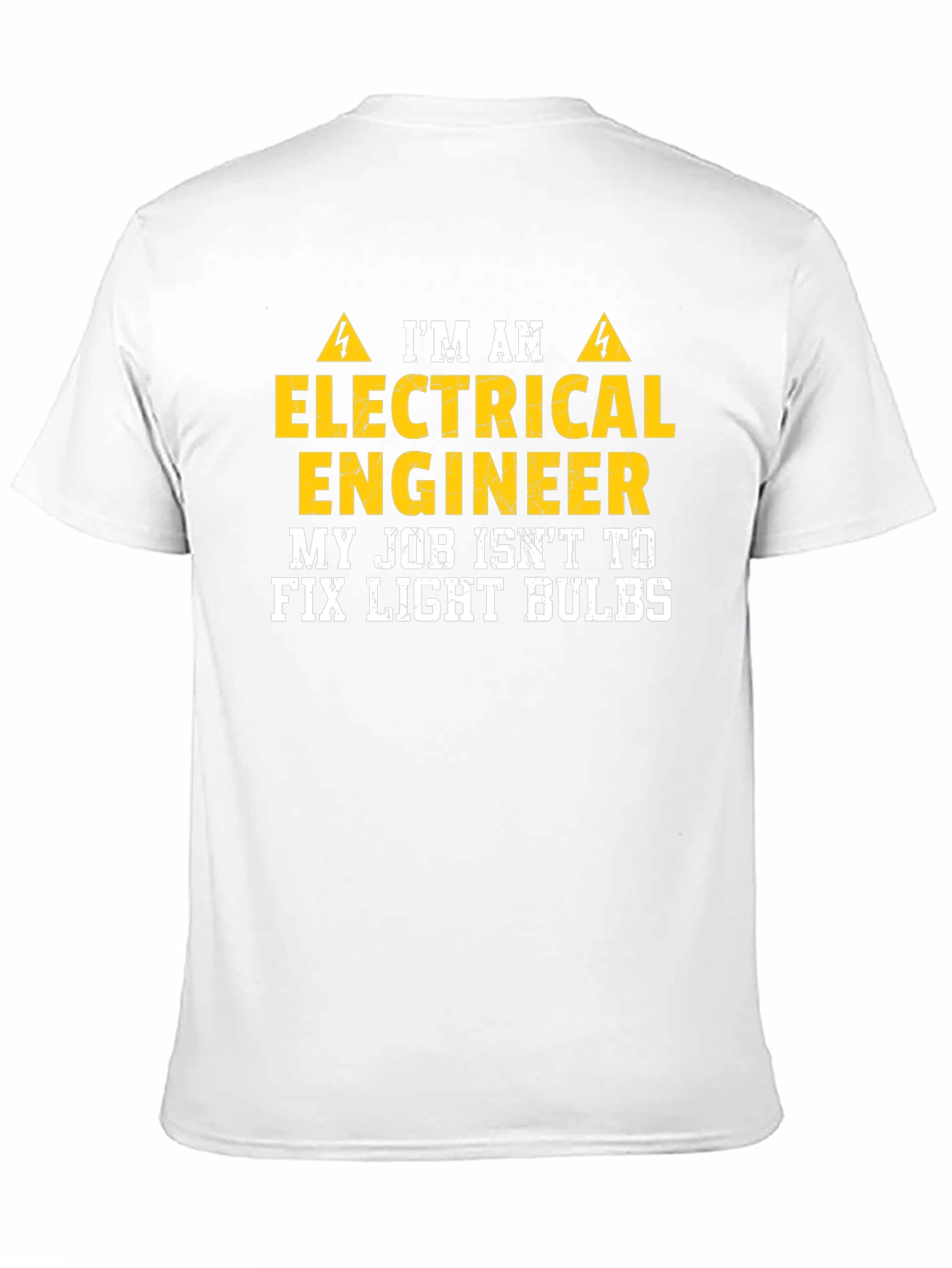 Electrical Engineer T-Shirt: I Dont Fix Light Bulbs