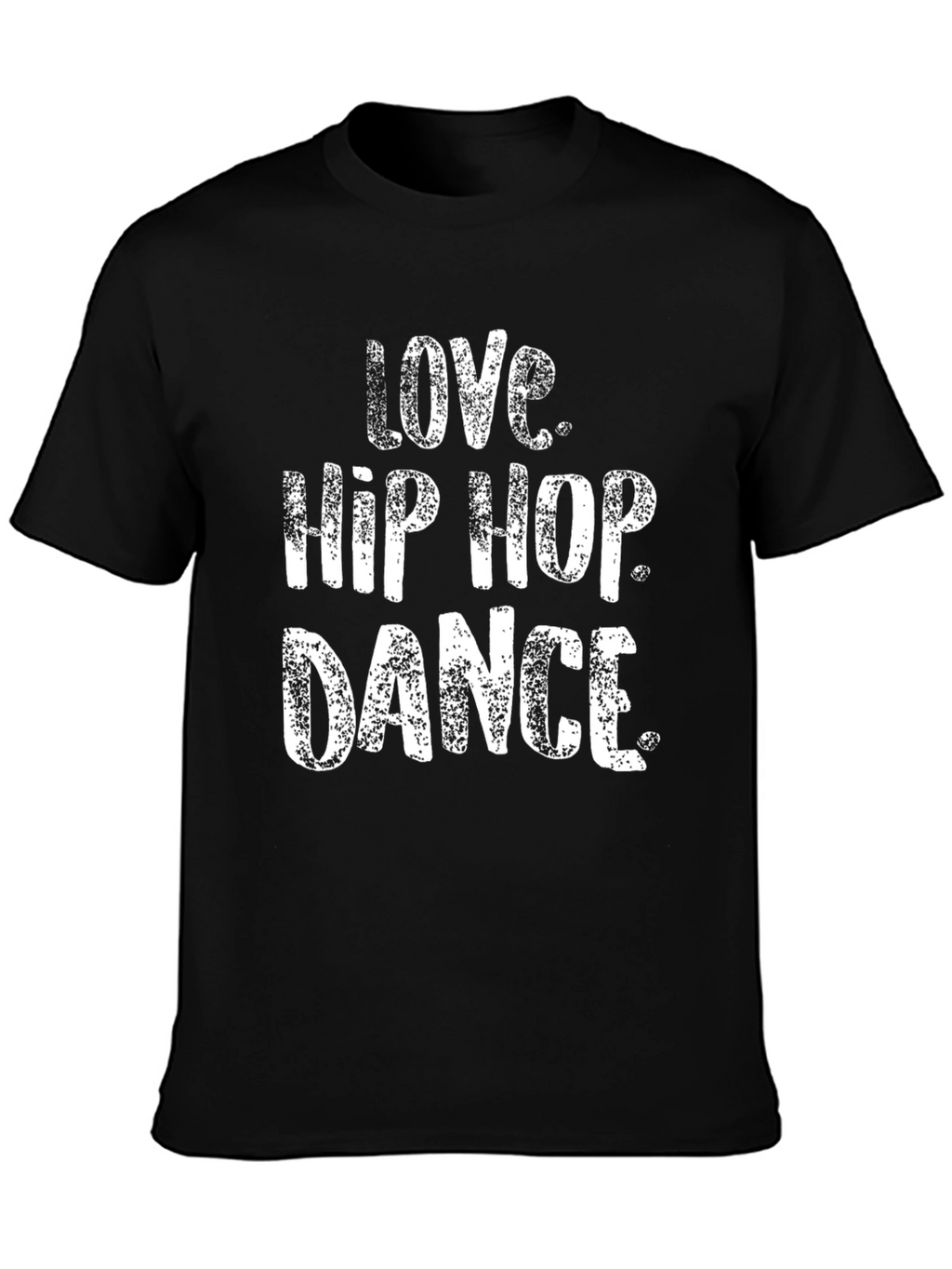 Love Hip Hop Dance Graphic T-Shirt