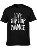 Love Hip Hop Dance Graphic T-Shirt