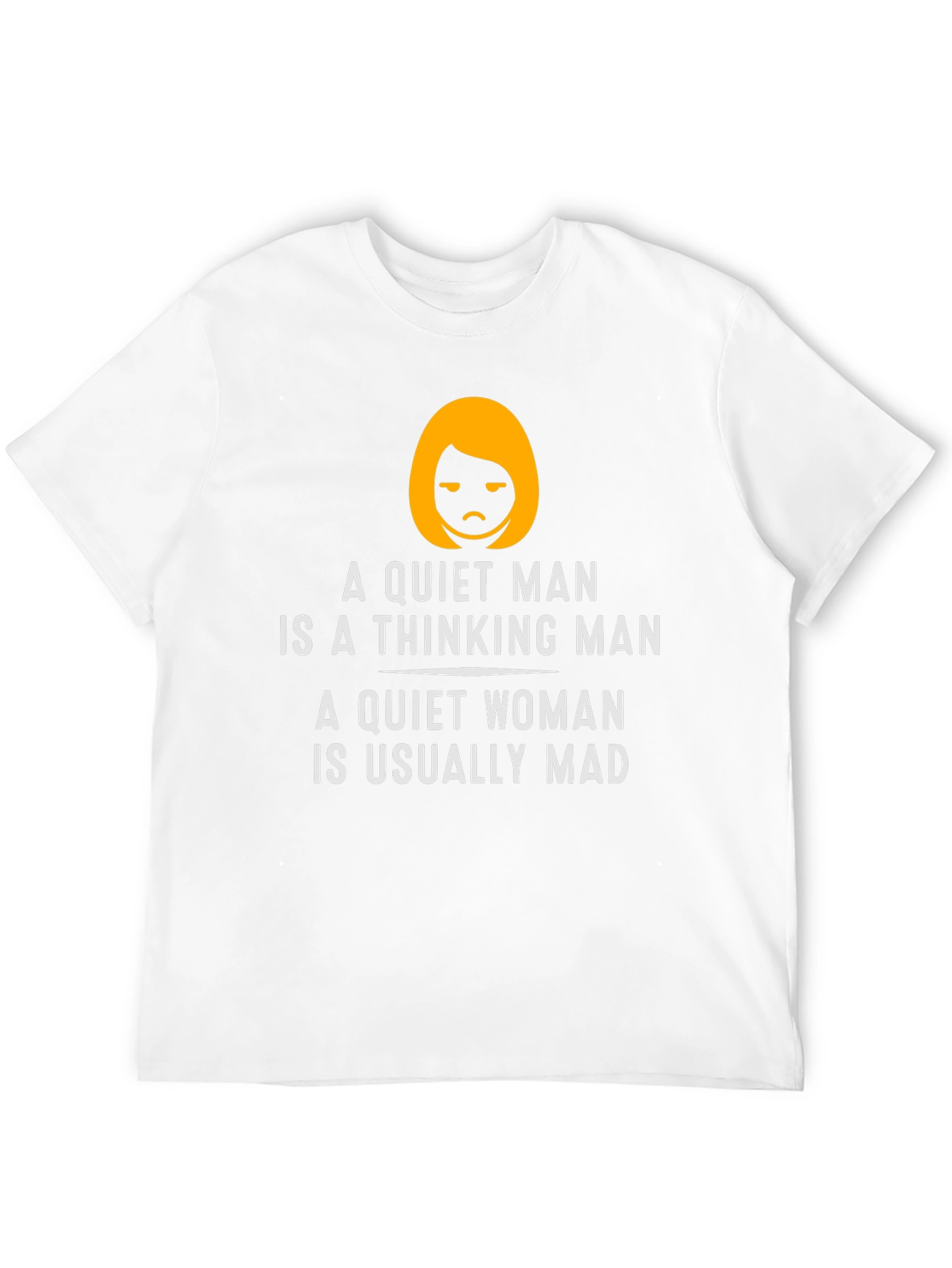 Funny Quiet Man/Woman Graphic T-Shirt
