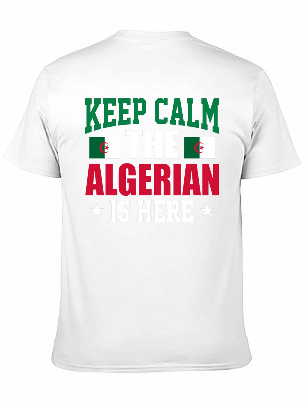 Keep Calm Algerian Is Here T-Shirt
