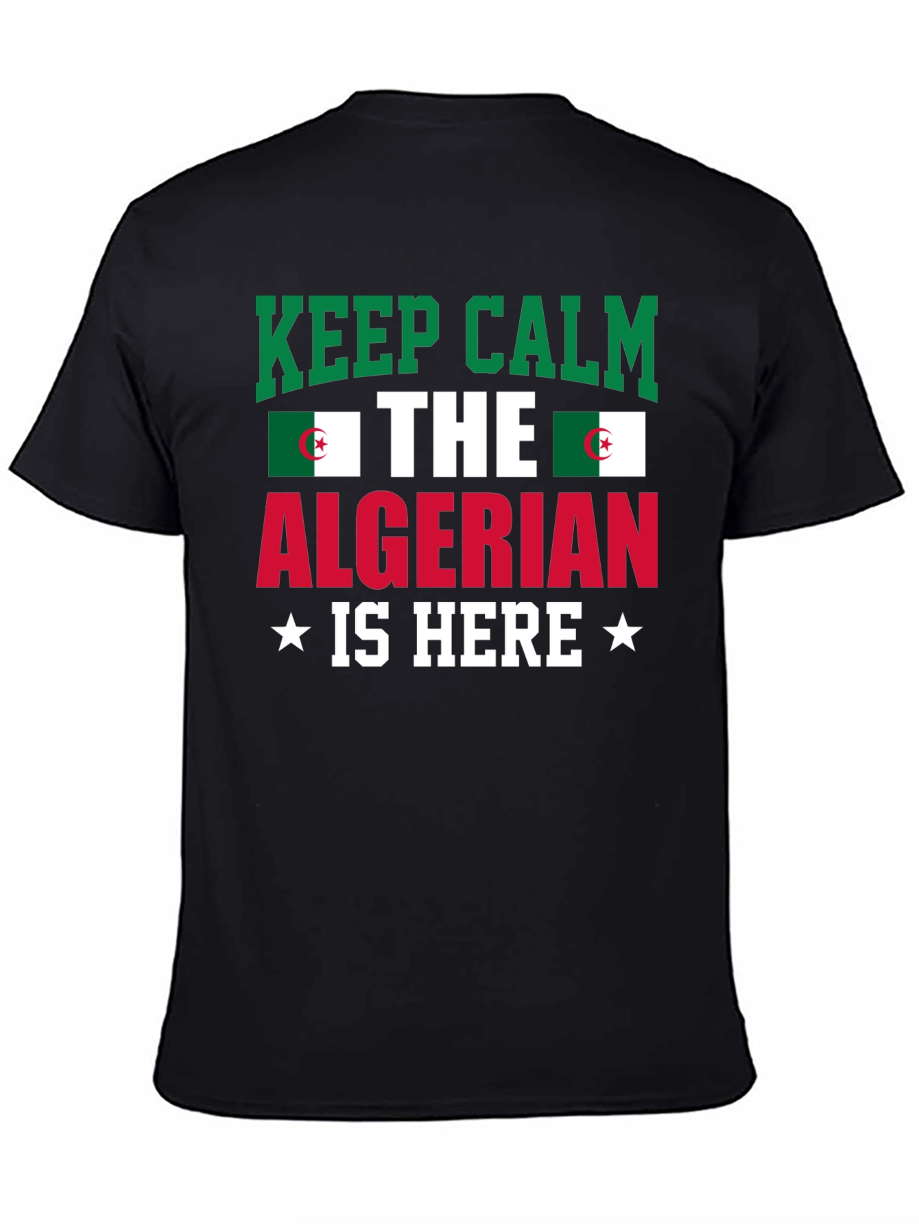 Keep Calm Algerian Is Here T-Shirt