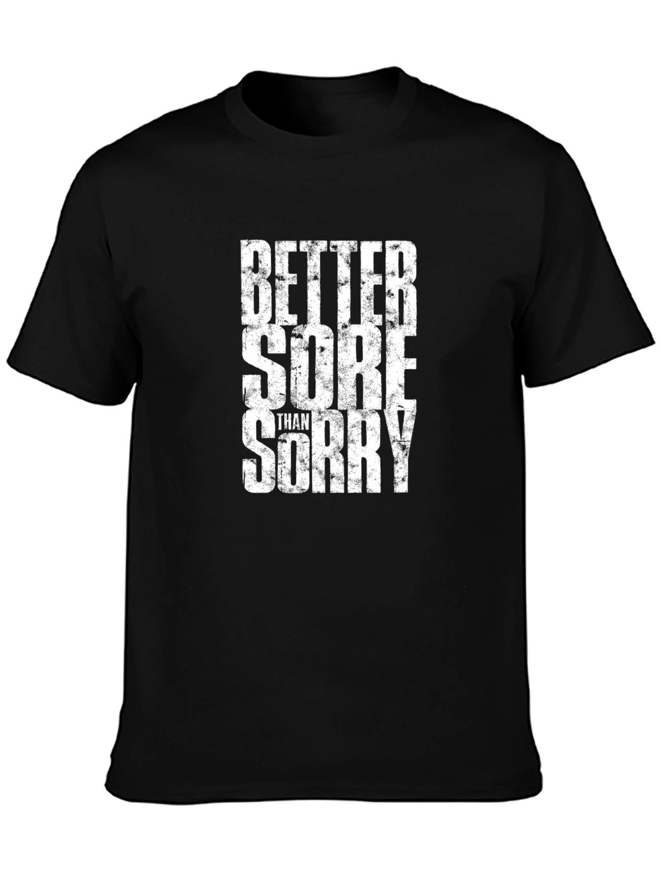 Better Sore Than Sorry Black Graphic Tee