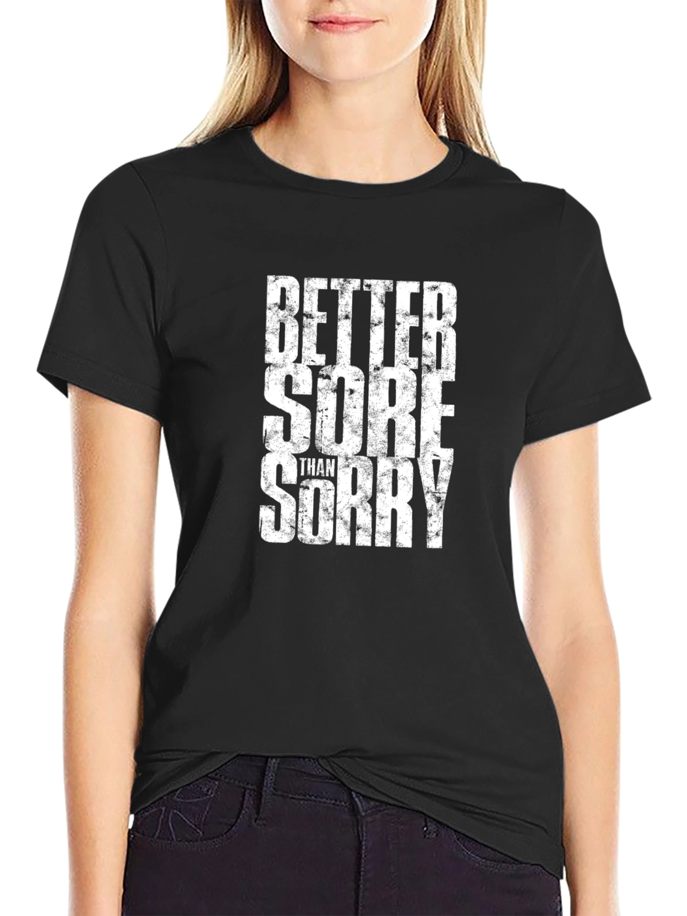 Better Sore Than Sorry Black Graphic Tee