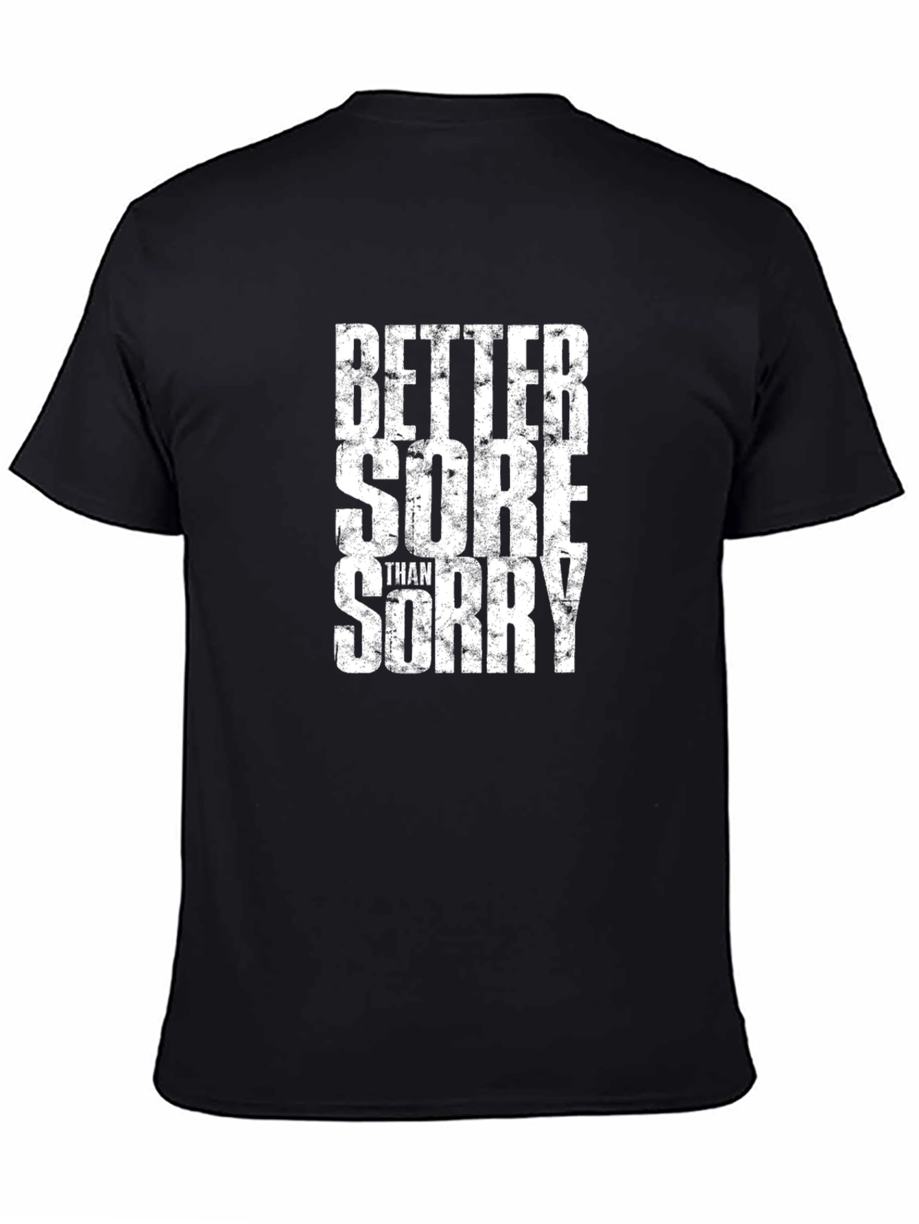 Better Sore Than Sorry Black Graphic Tee
