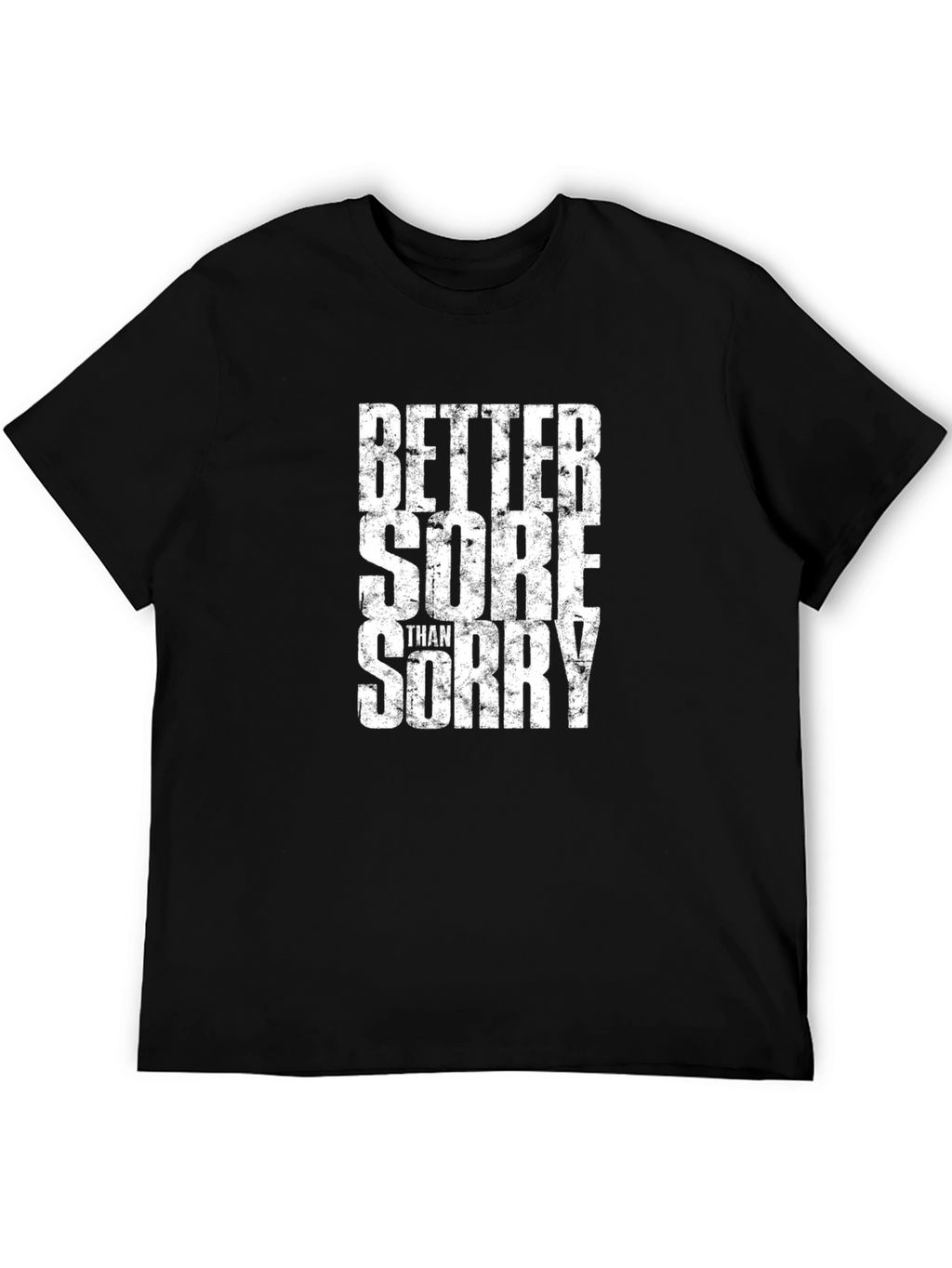 Better Sore Than Sorry Black Graphic Tee