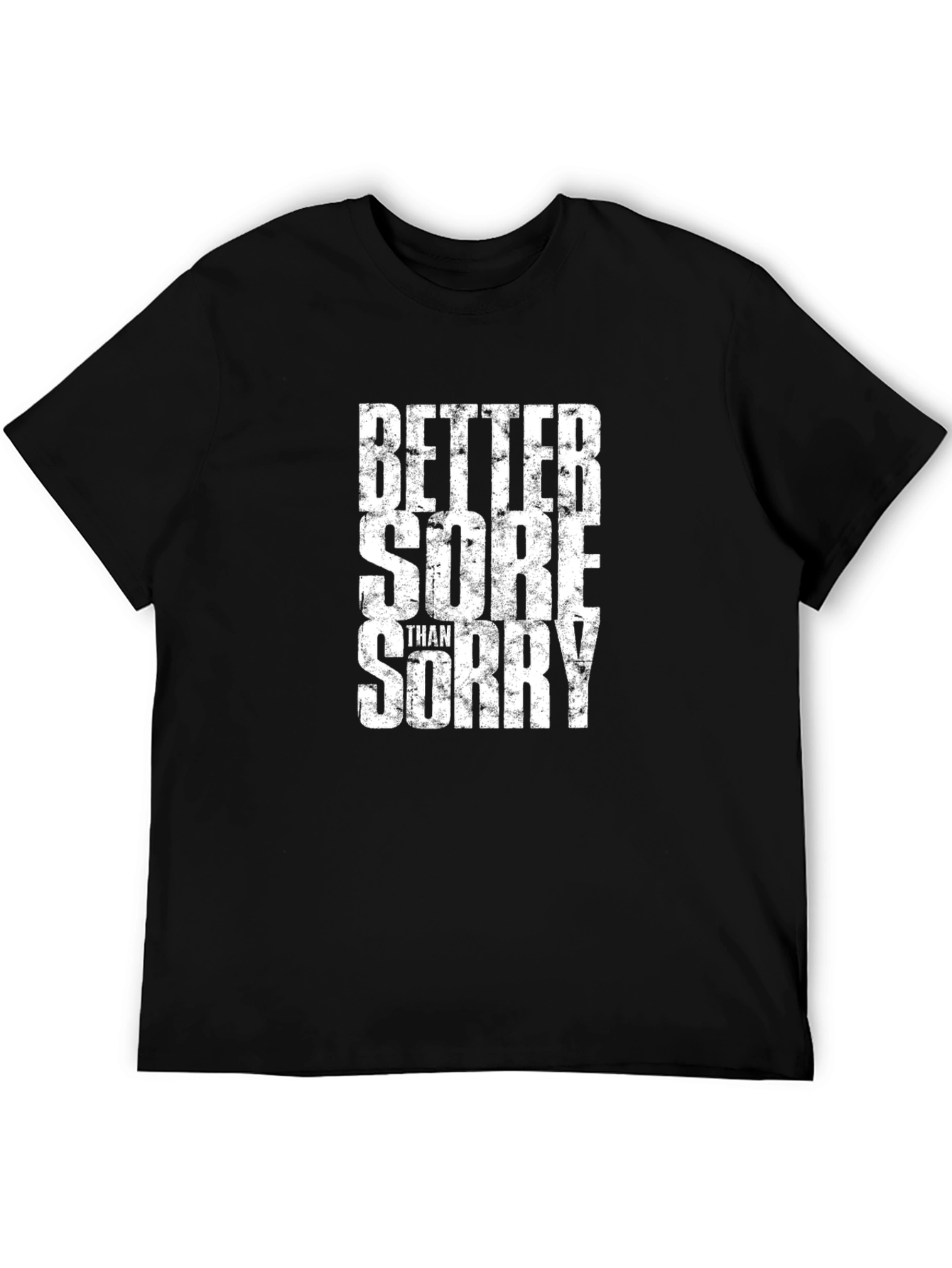 Better Sore Than Sorry Black Graphic Tee