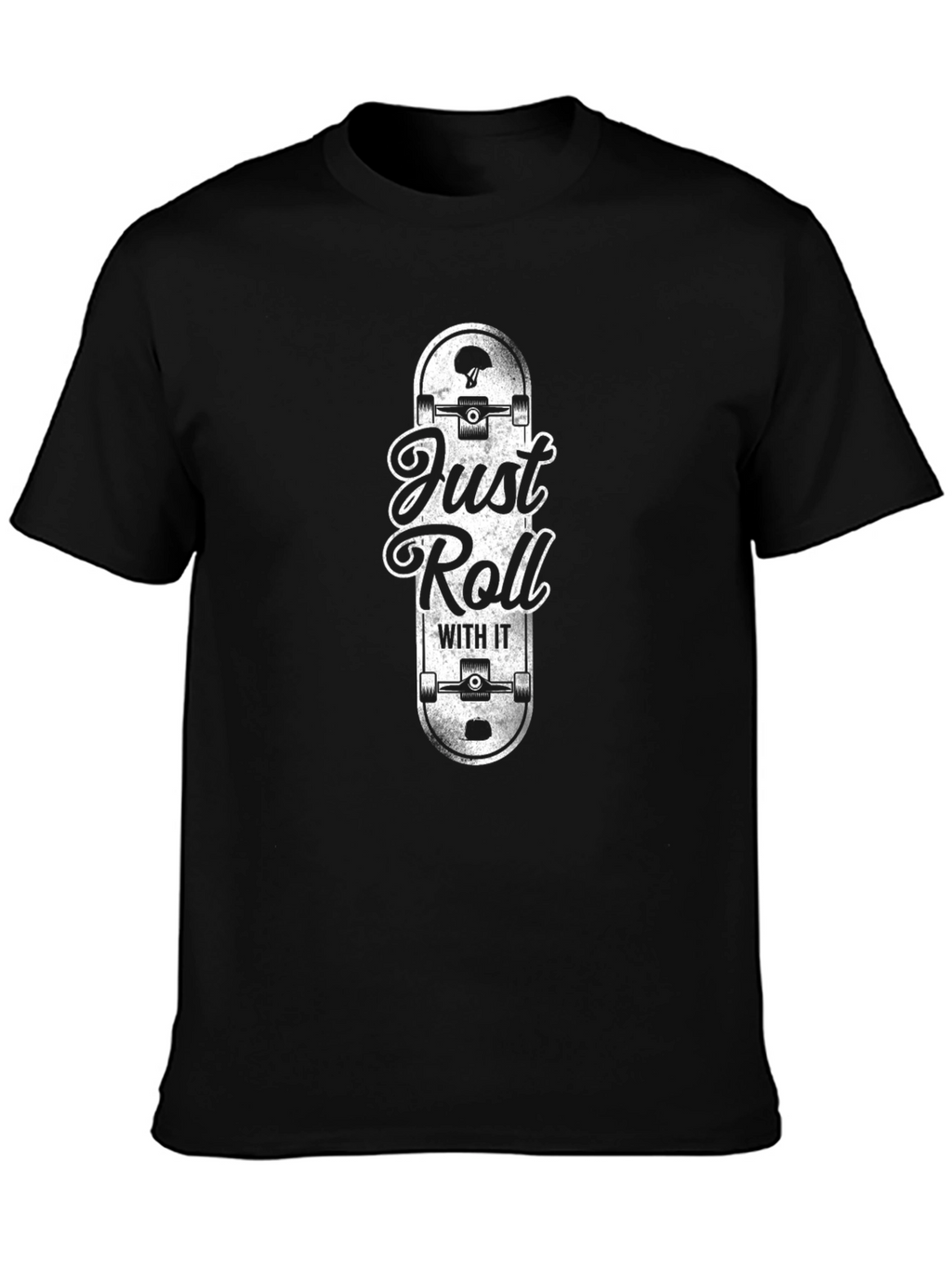Just Roll With It Skateboard T-Shirt
