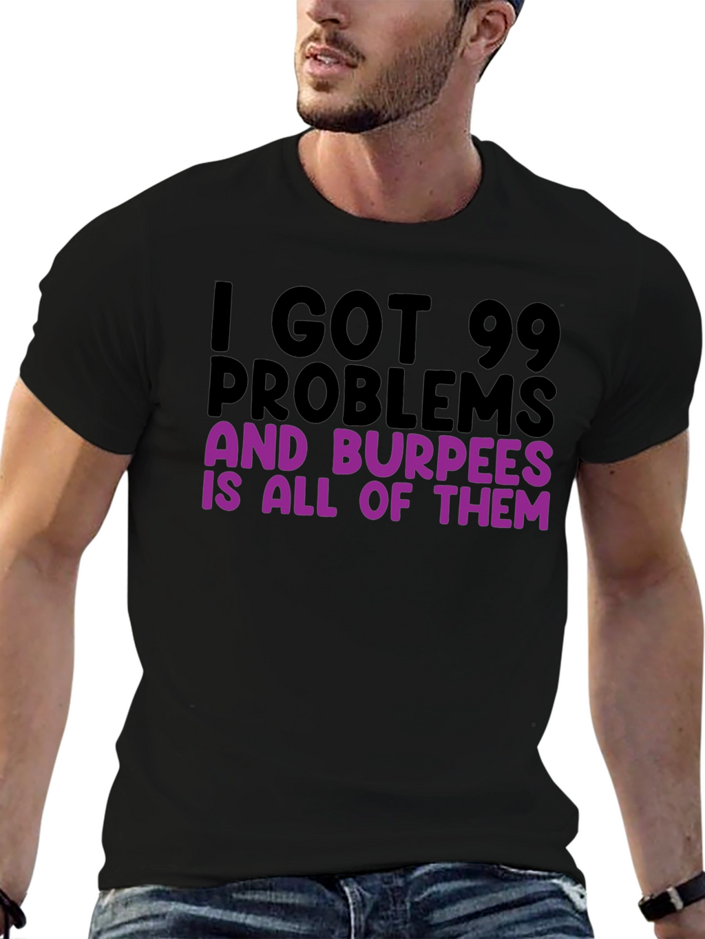 99 Problems Burpees T-Shirt - Funny Workout Tee