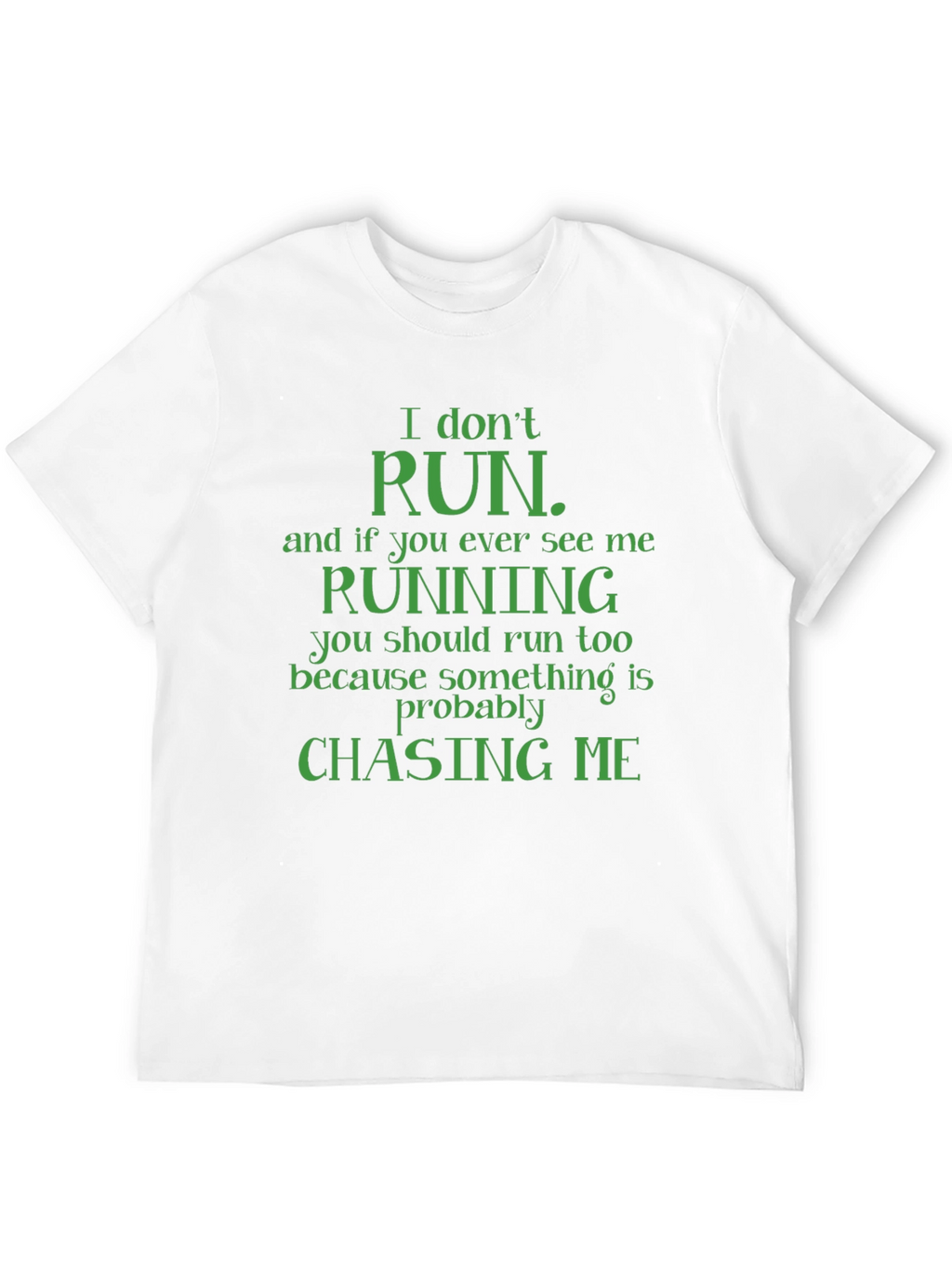 Funny I Dont Run Graphic Tee