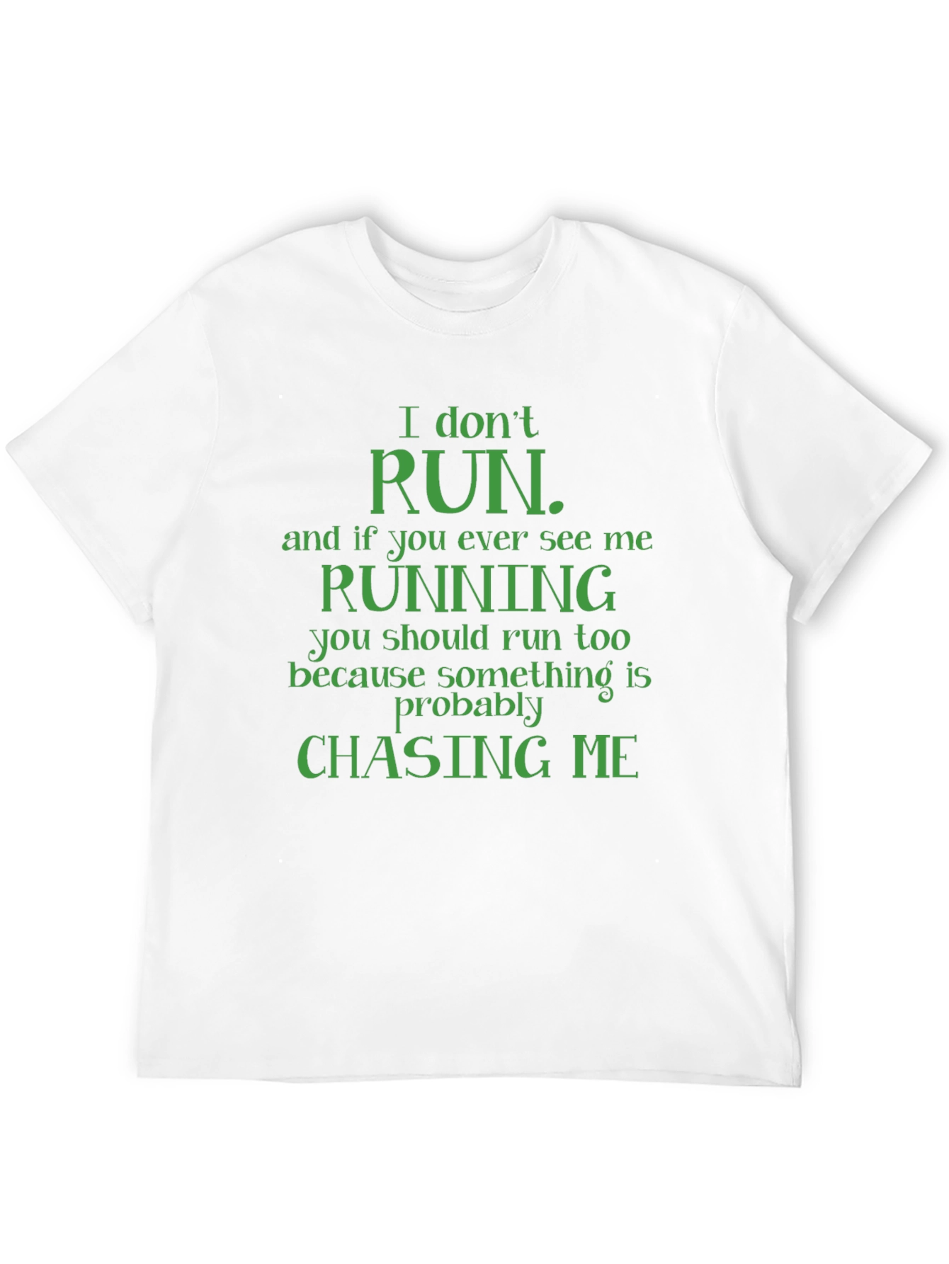 Funny I Dont Run Graphic Tee