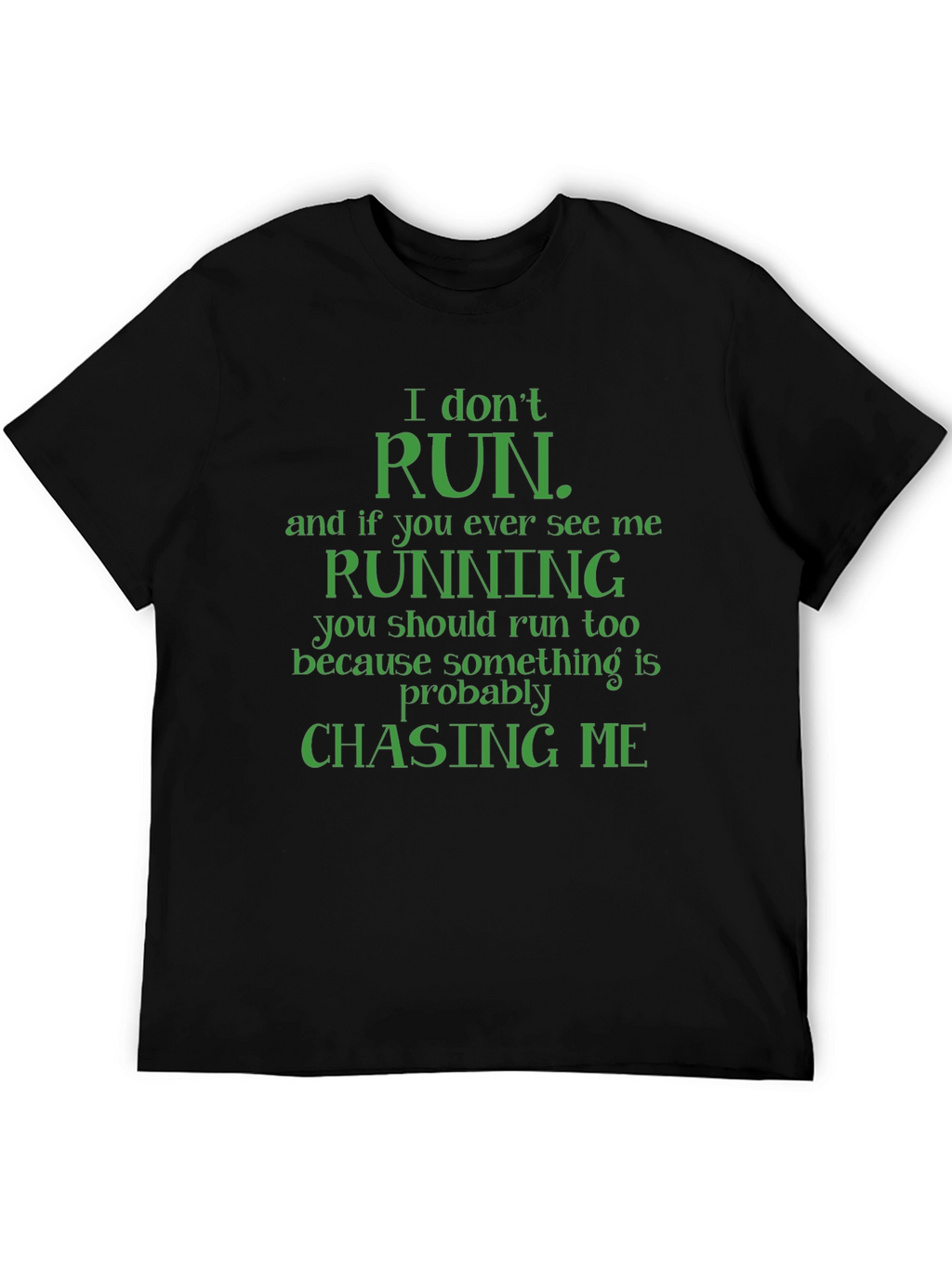 Funny I Dont Run Graphic Tee