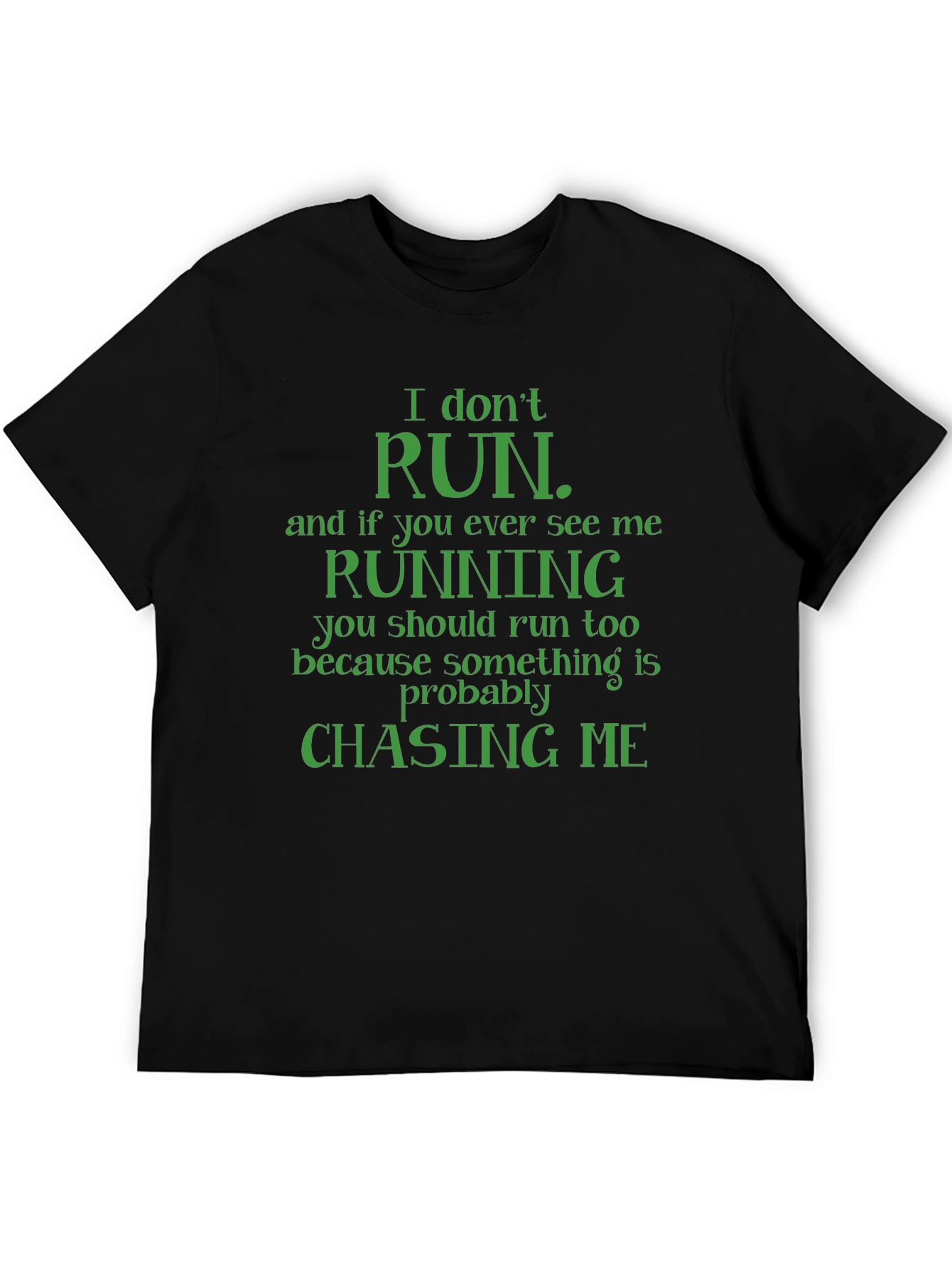 Funny I Dont Run Graphic Tee