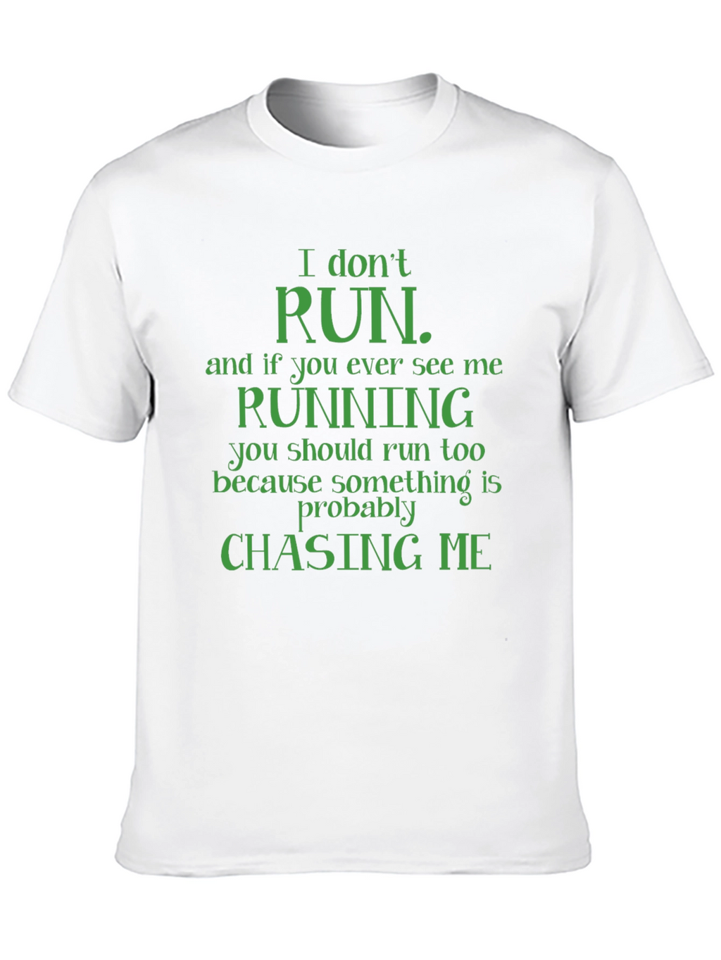 Funny I Dont Run Graphic Tee