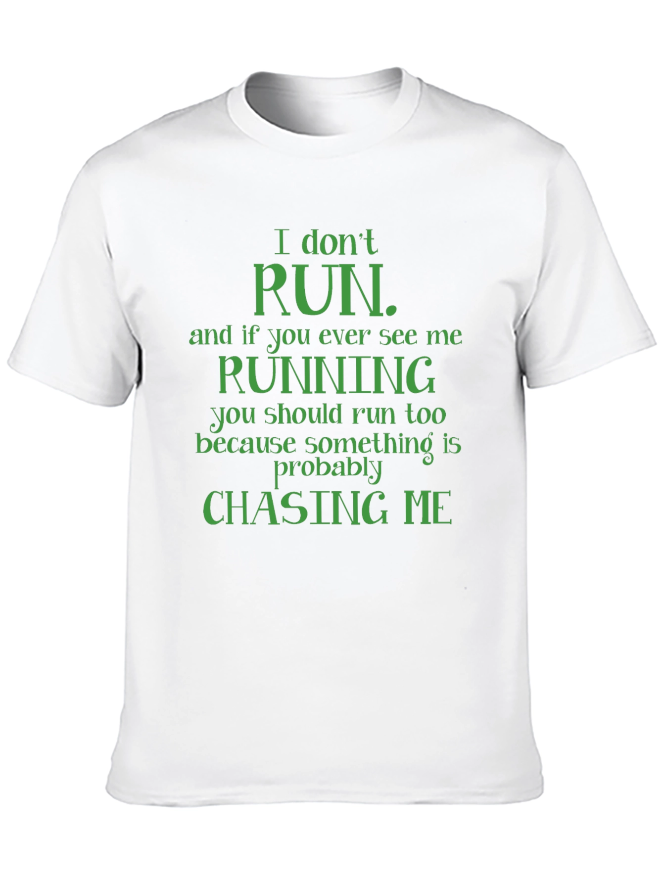 Funny I Dont Run Graphic Tee