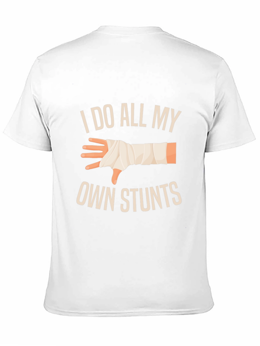 I Do All My Own Stunts T-Shirt