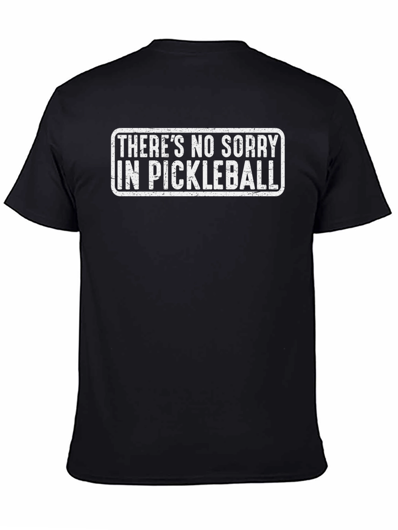 Funny Pickleball T-Shirt - No Sorry Design