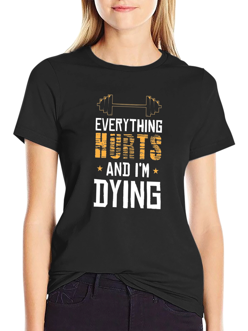 Everything Hurts And Im Dying Gym T-Shirt