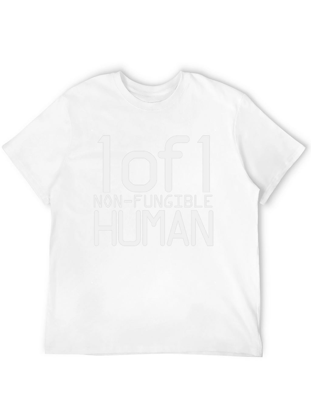 1 of 1 Non-Fungible Human T-Shirt