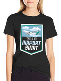 This Is My Airport Shirt - Airplane T-Shirt