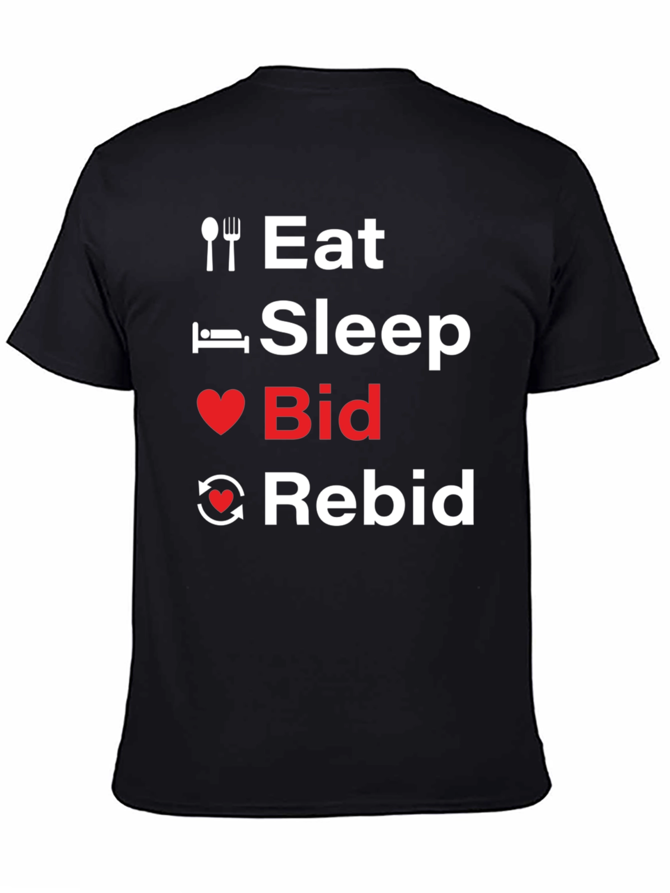 Eat Sleep Bid Rebid T-Shirt Funny Auction Lover Tee