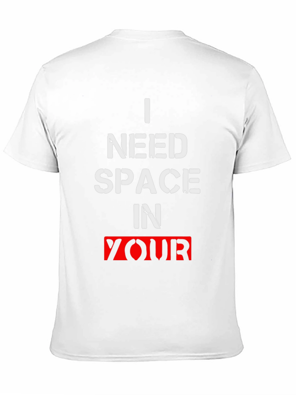 I Need Space T-Shirt Funny Graphic Tee