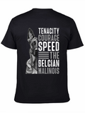 Belgian Malinois Dog T-Shirt - Tenacity Courage Speed
