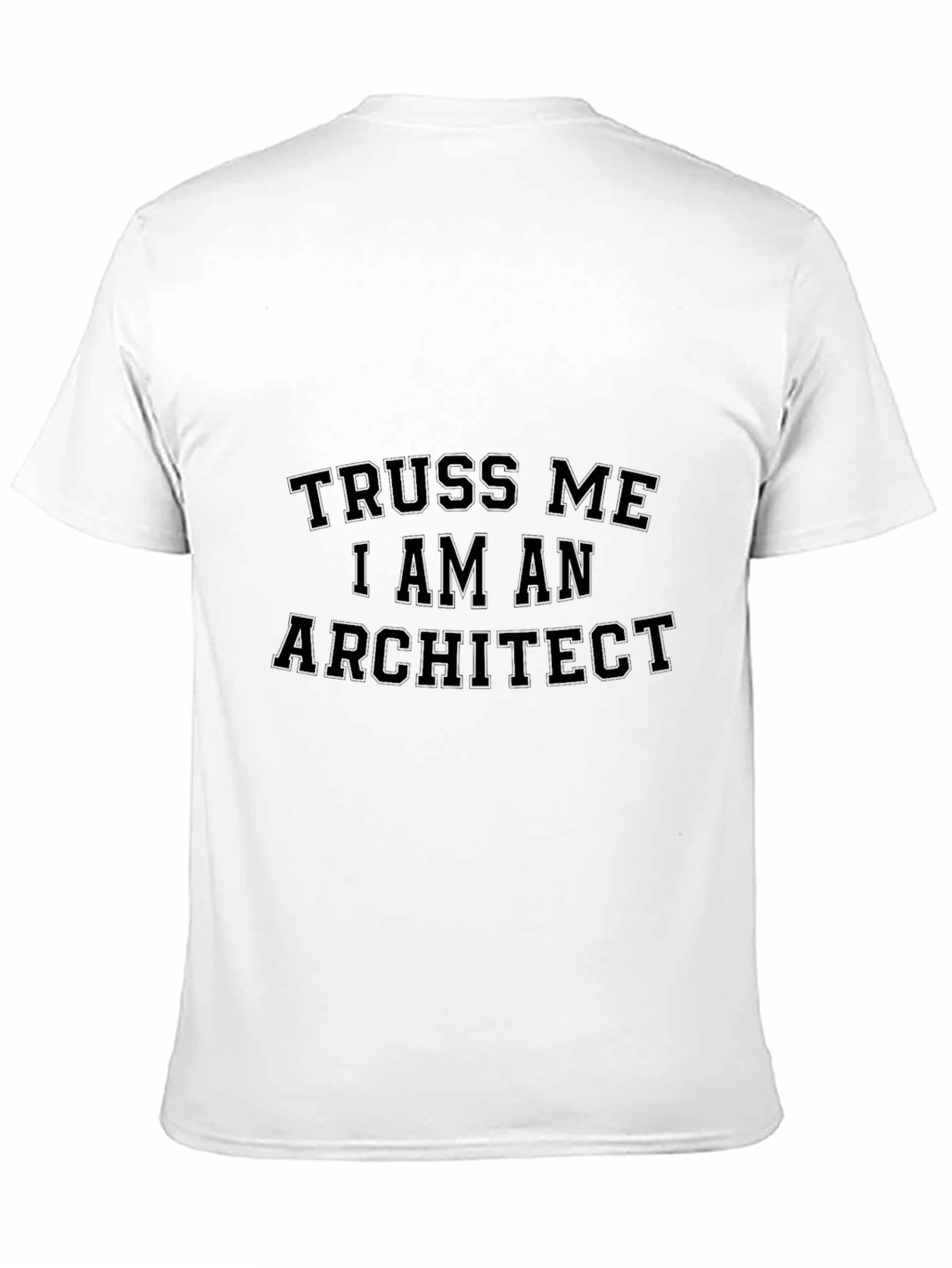 Truss Me I Am An Architect Black T-Shirt