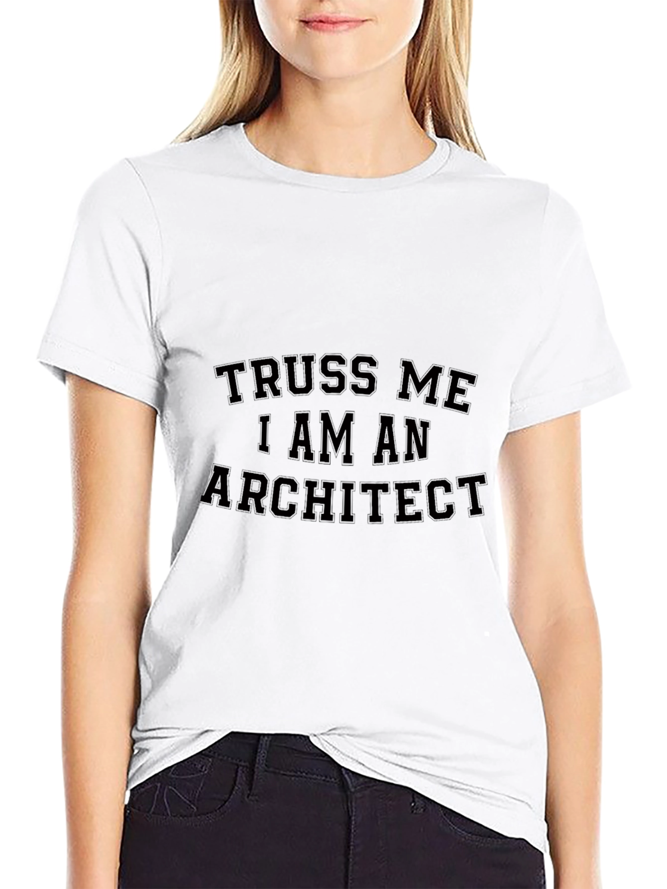 Truss Me I Am An Architect Black T-Shirt