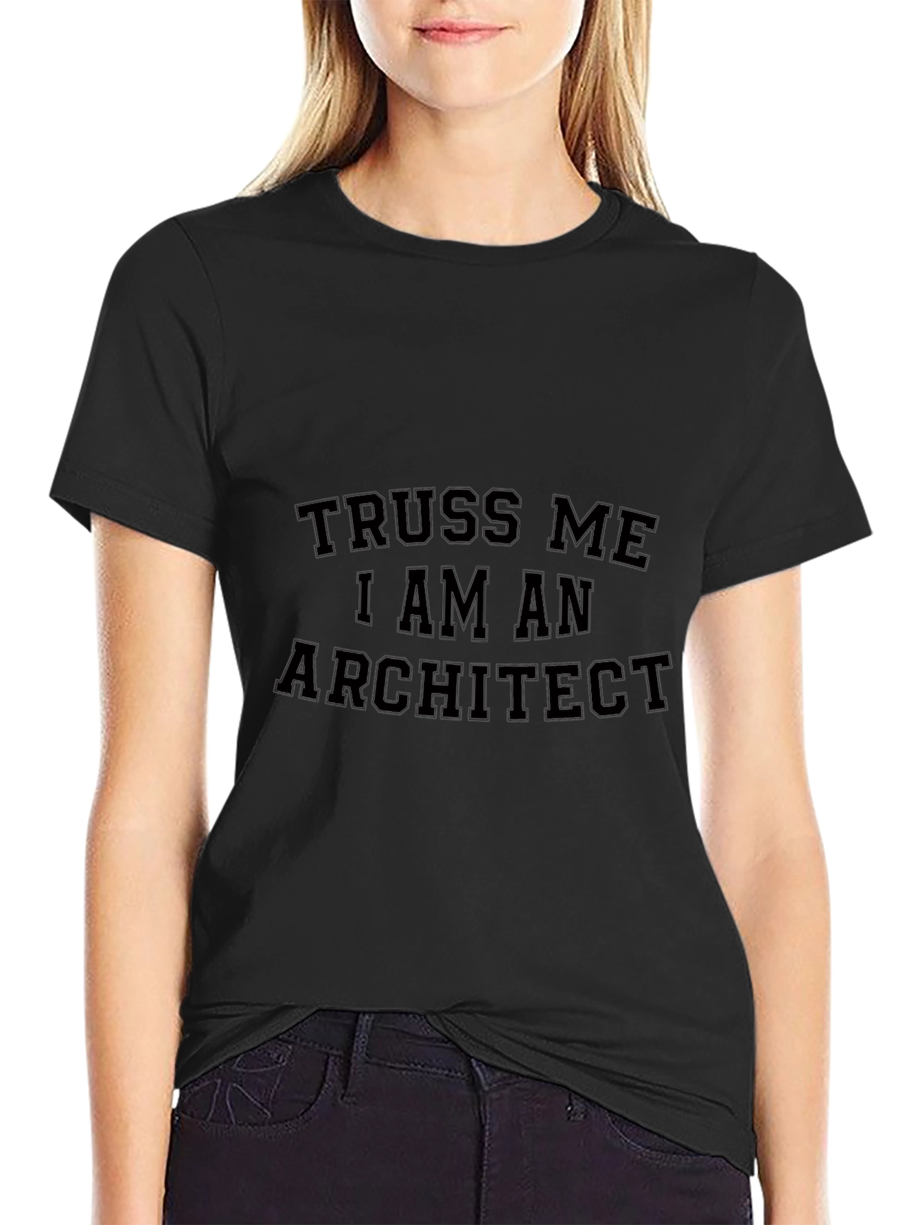 Truss Me I Am An Architect Black T-Shirt