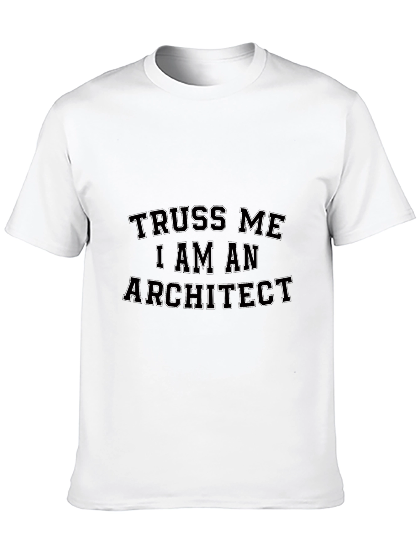 Truss Me I Am An Architect Black T-Shirt