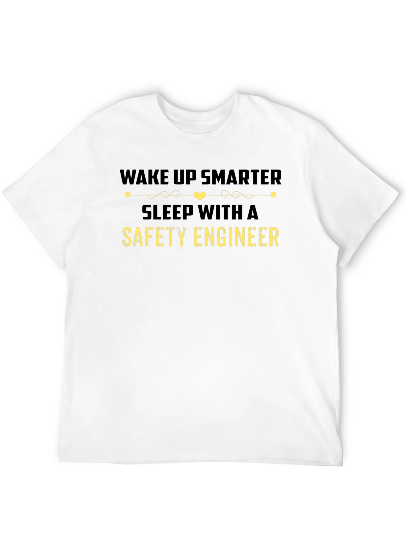 Wake Up Smarter Safety Engineer T-Shirt
