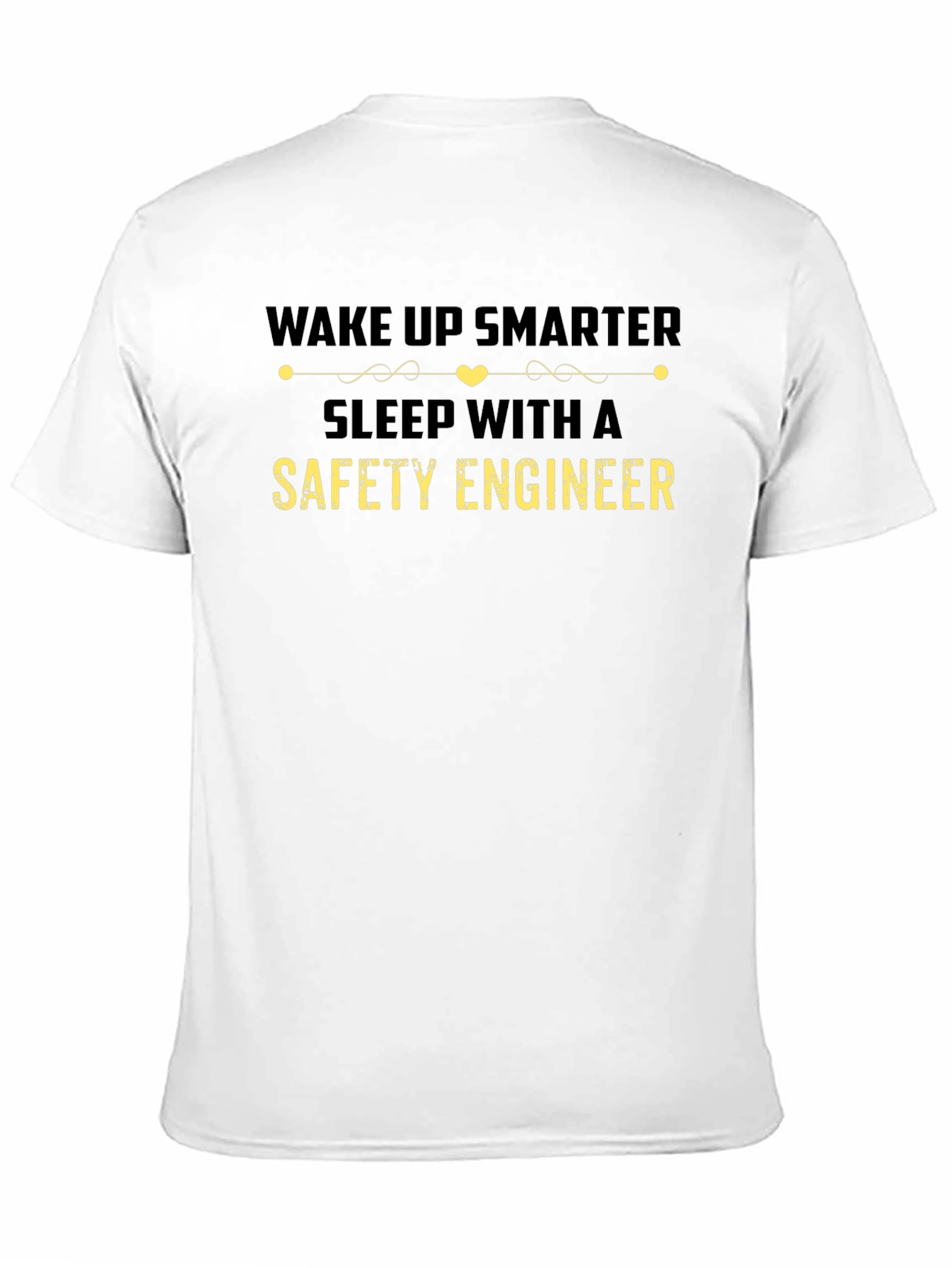 Wake Up Smarter Safety Engineer T-Shirt