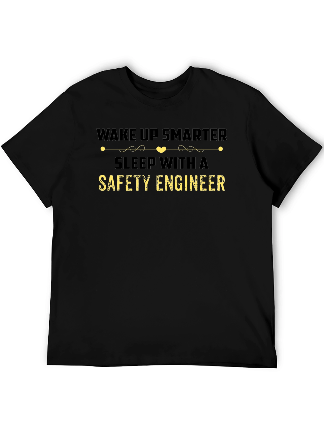 Wake Up Smarter Safety Engineer T-Shirt