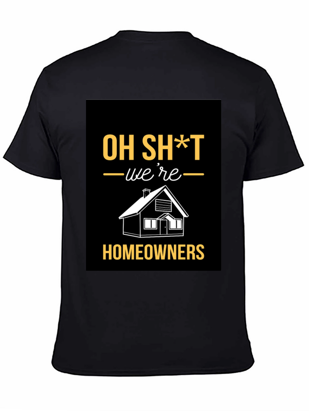 Funny Homeowner T-Shirt