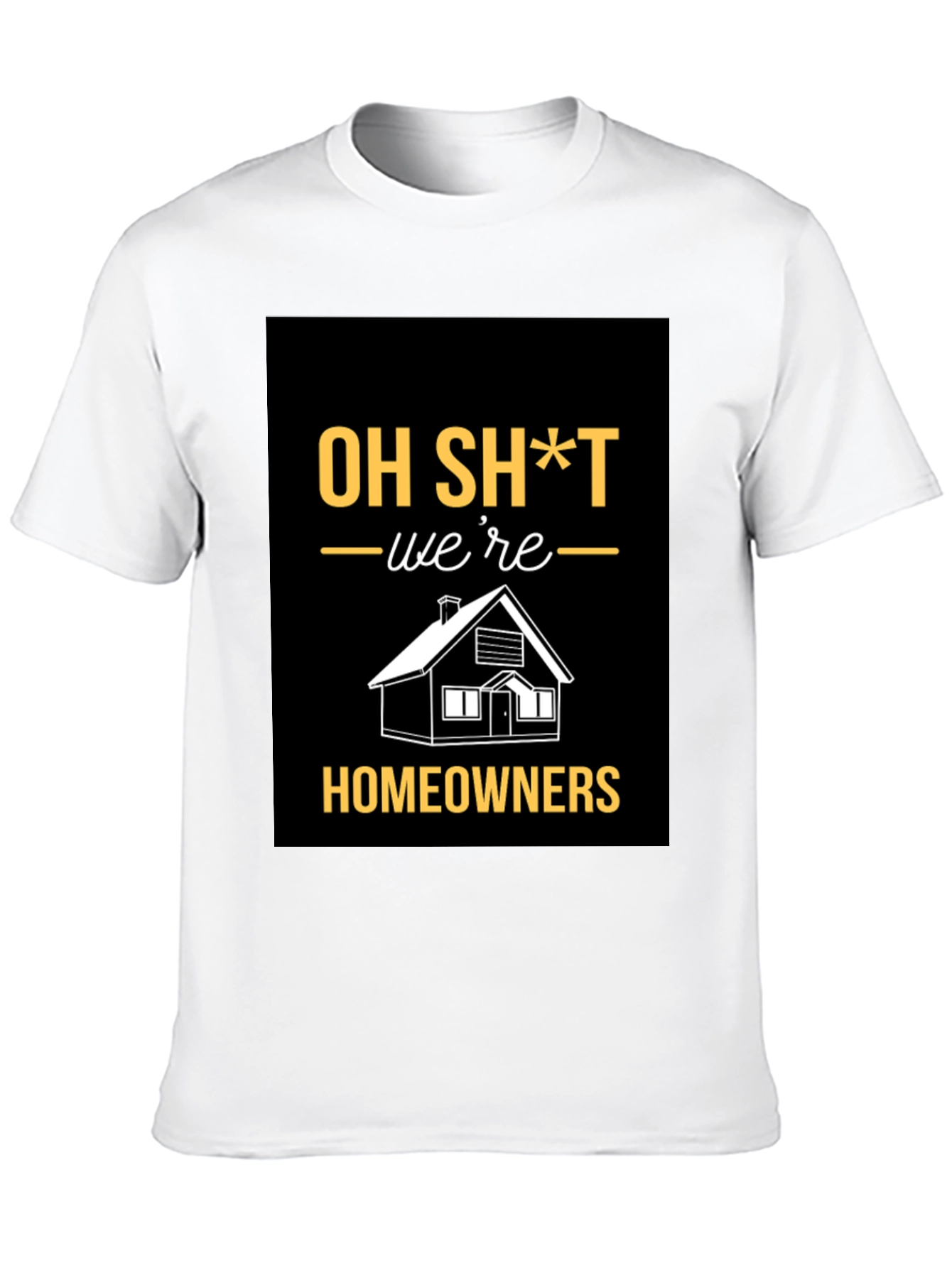 Funny Homeowner T-Shirt