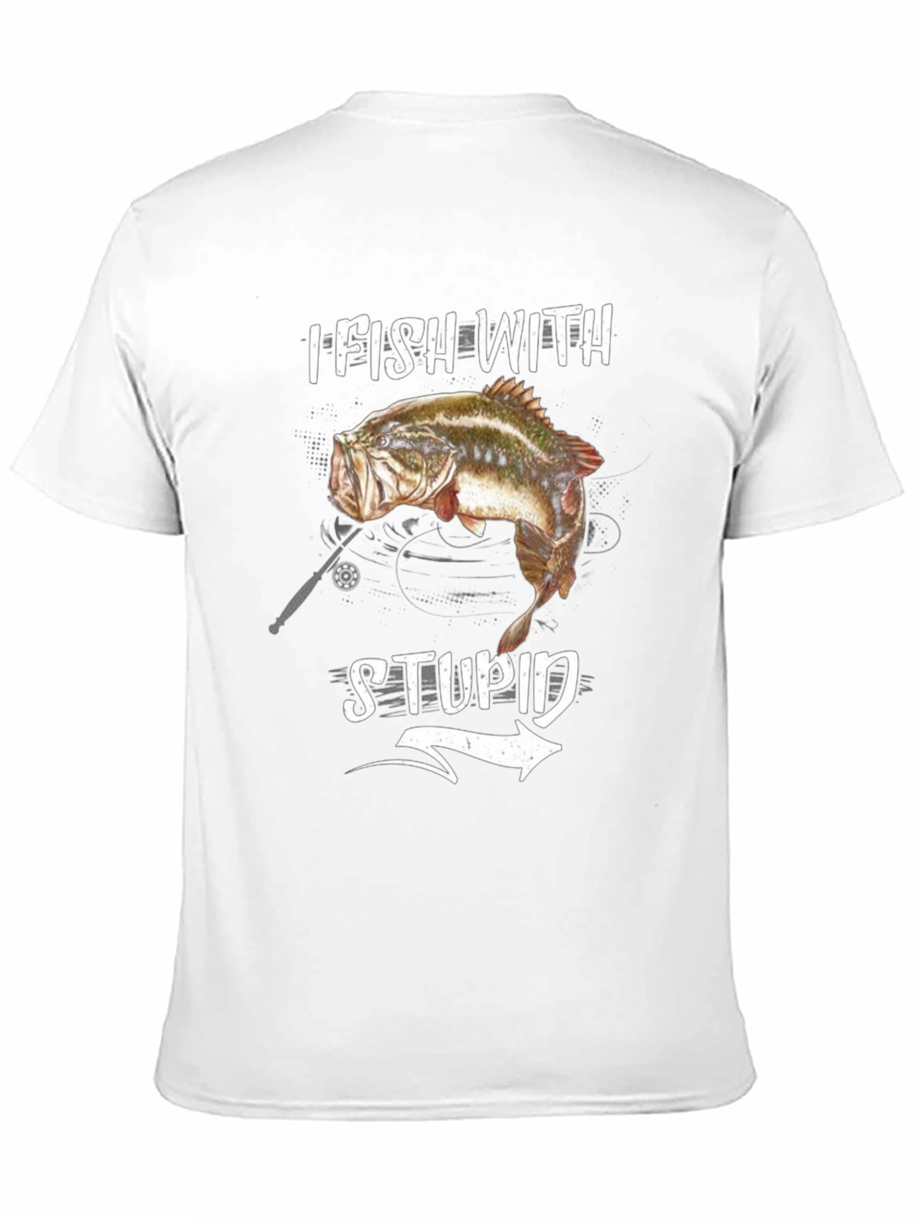 I Fish With Stupid T-Shirt - Funny Fishing Tee