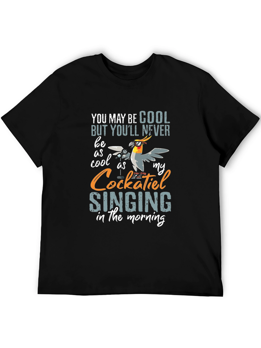 Cool Cockatiel Singing T-Shirt