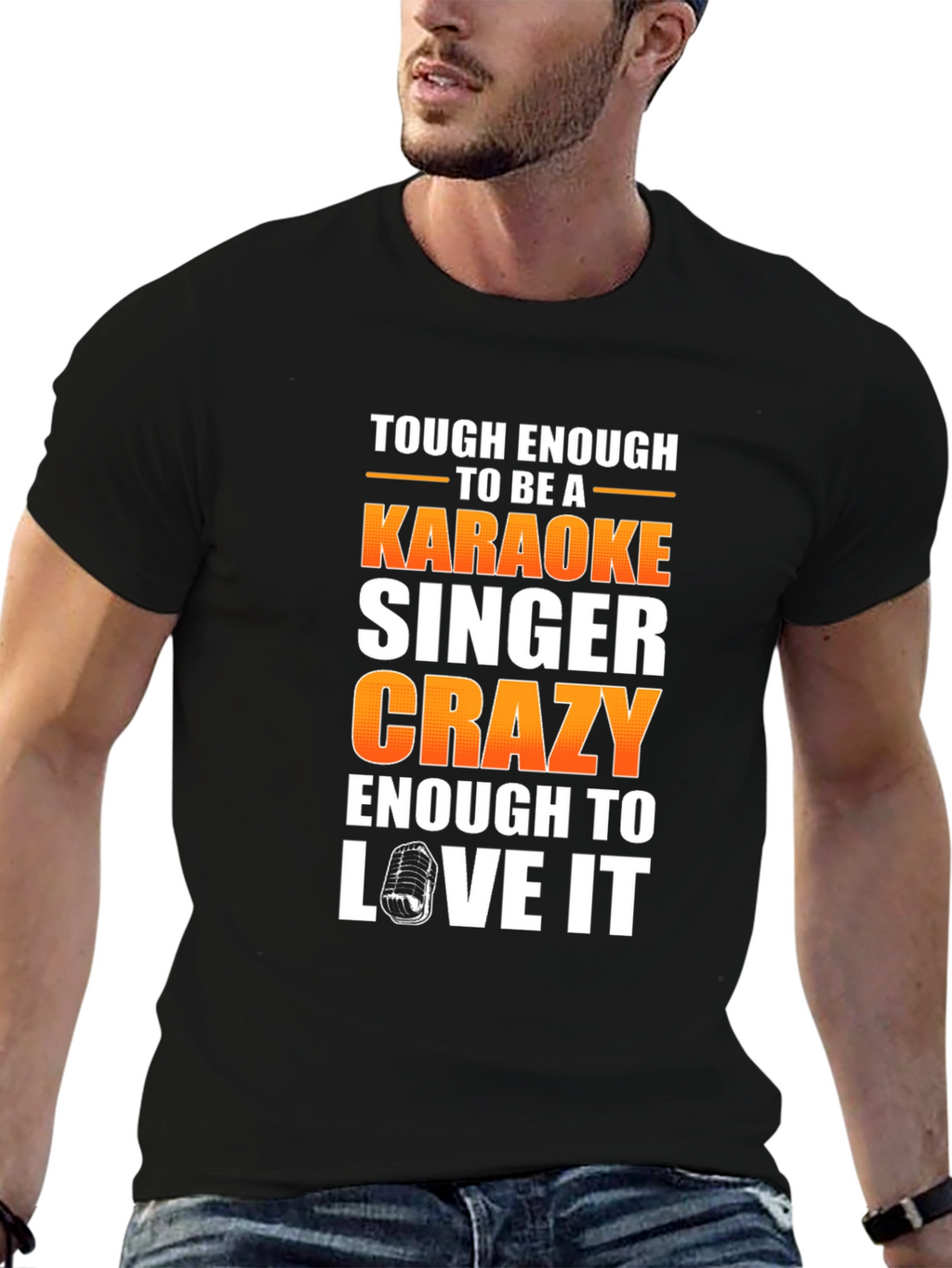 Tough Enough Karaoke Singer T-Shirt