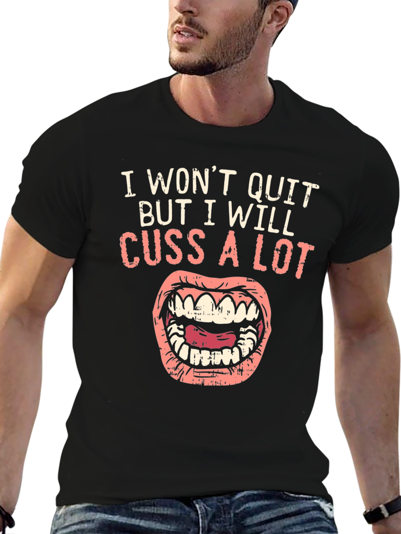 I Wont Quit Cussing Black T-Shirt