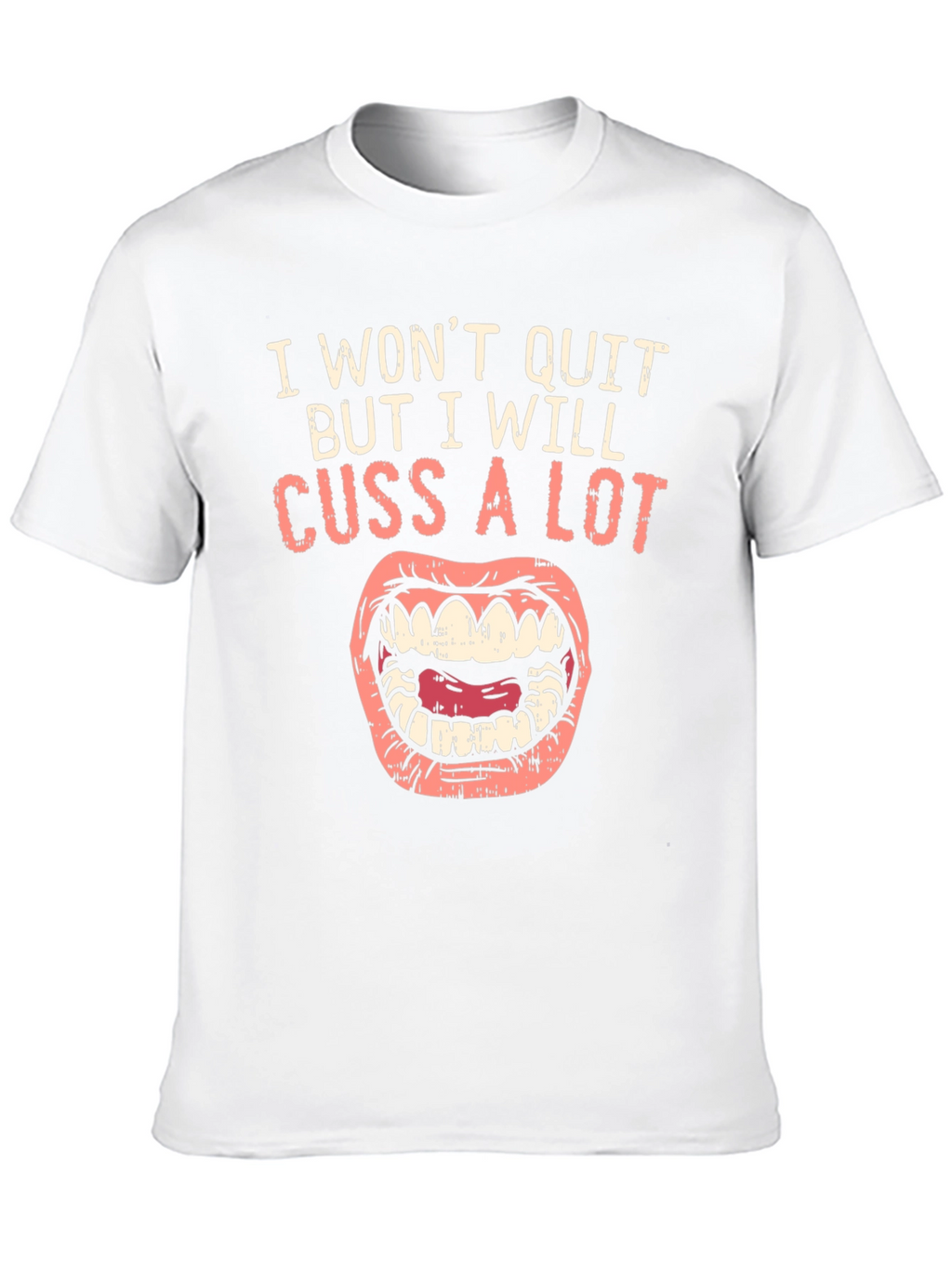 I Wont Quit Cussing Black T-Shirt