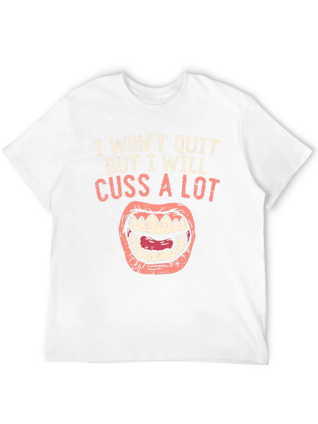 I Wont Quit Cussing Black T-Shirt